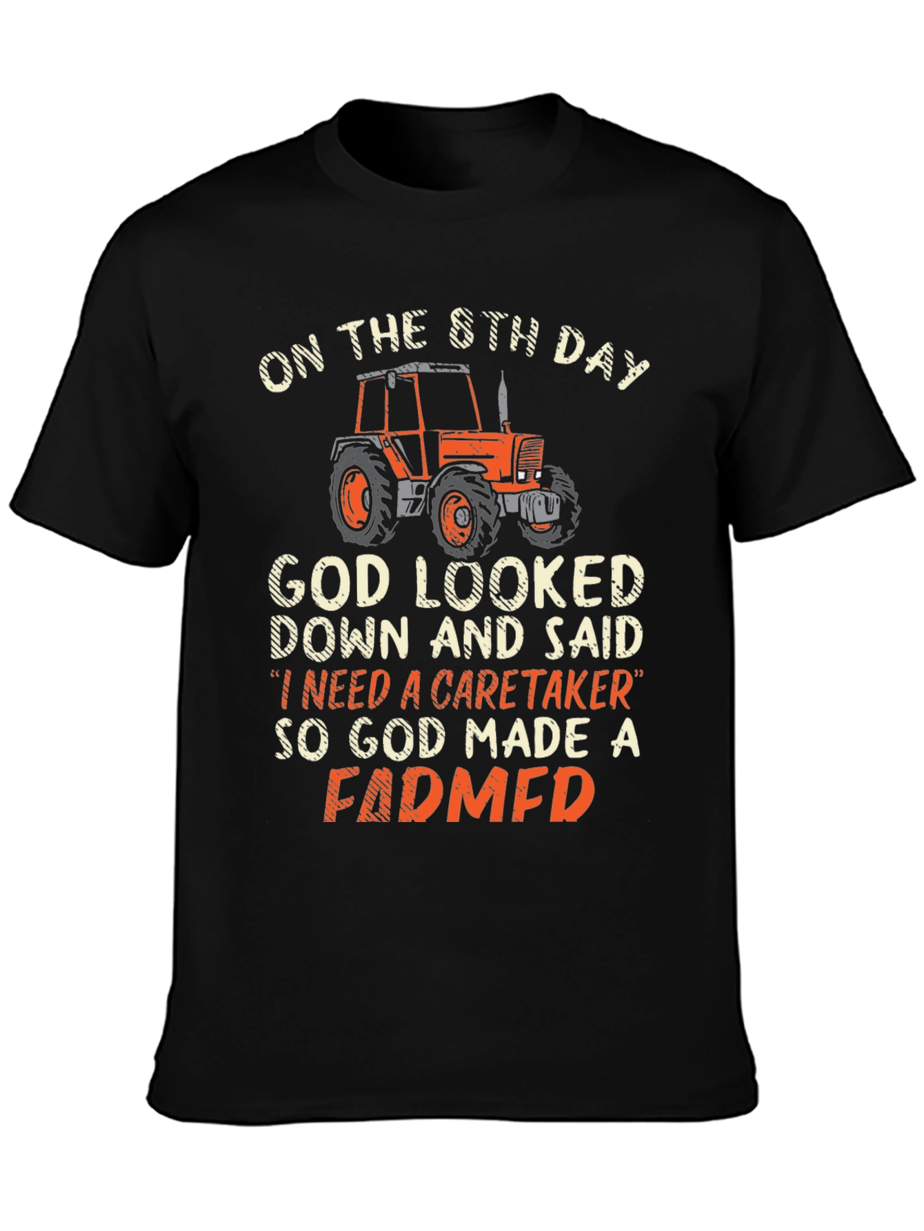 Farmer T-Shirt - God Made a Farmer Graphic Tee