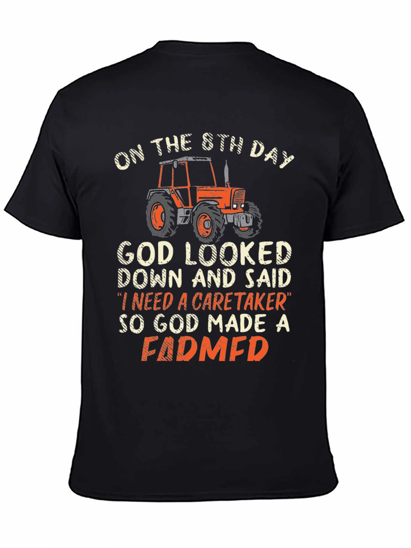 Farmer T-Shirt - God Made a Farmer Graphic Tee