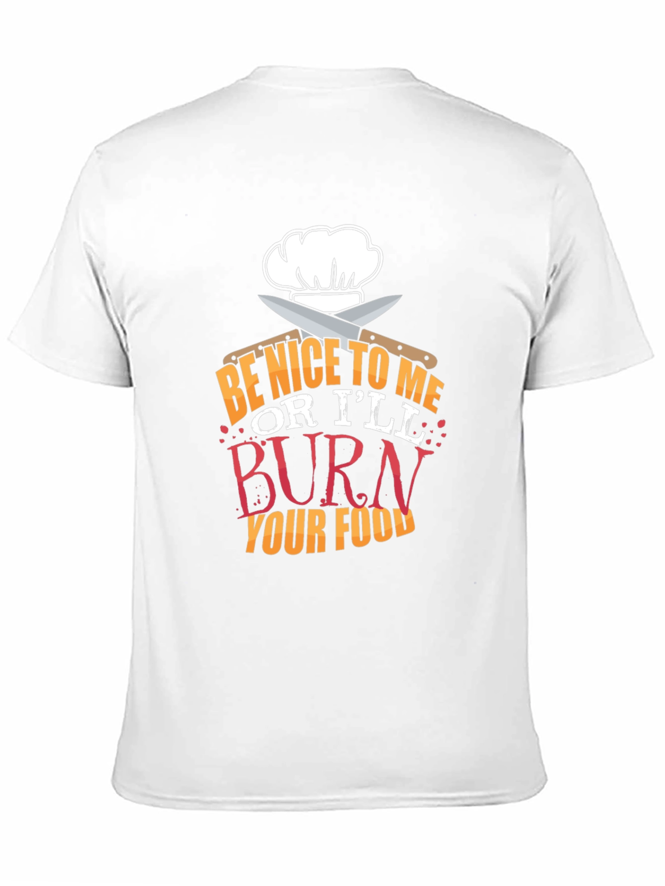 Be Nice Or Ill Burn Your Food T-Shirt