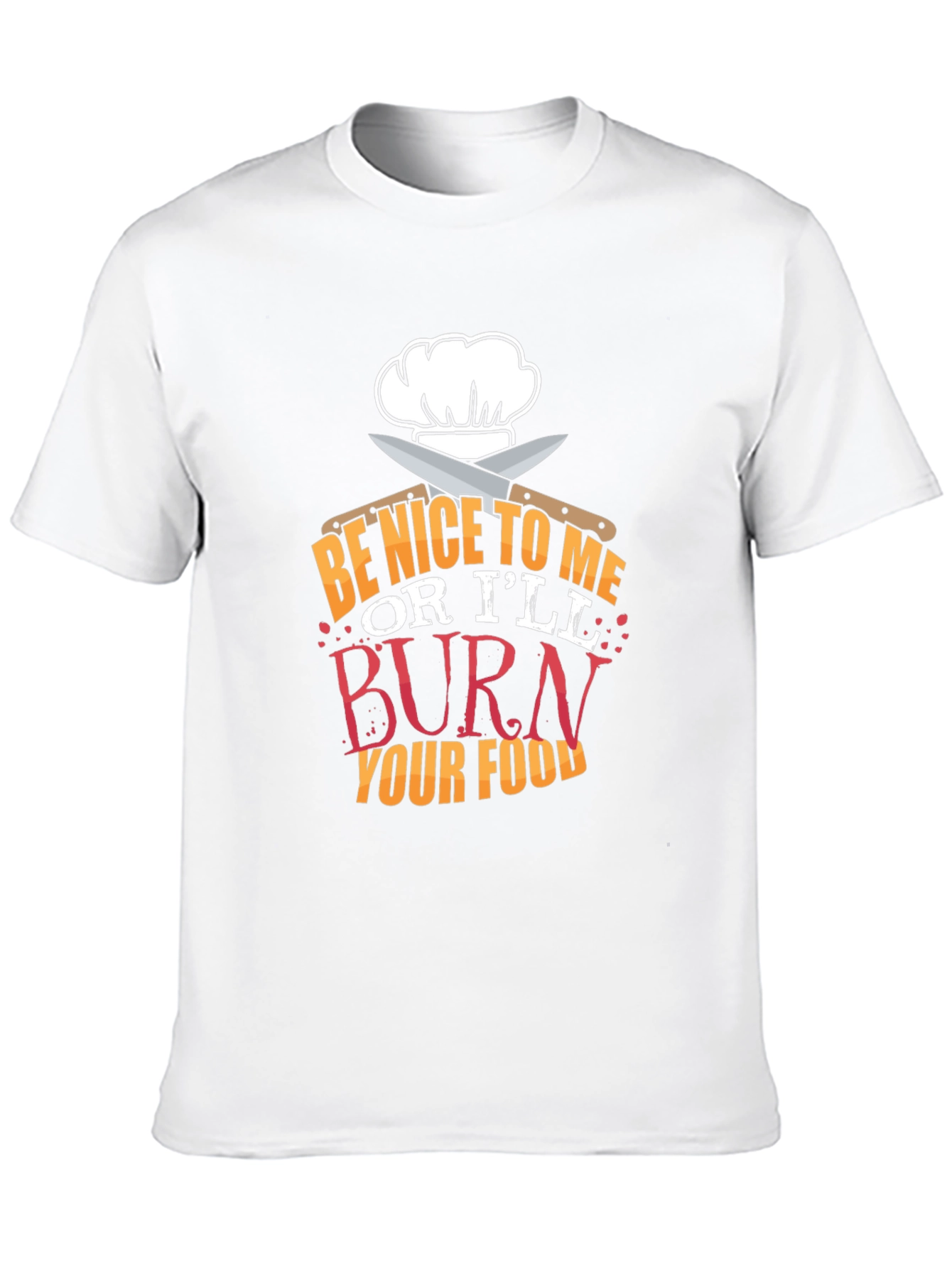 Be Nice Or Ill Burn Your Food T-Shirt
