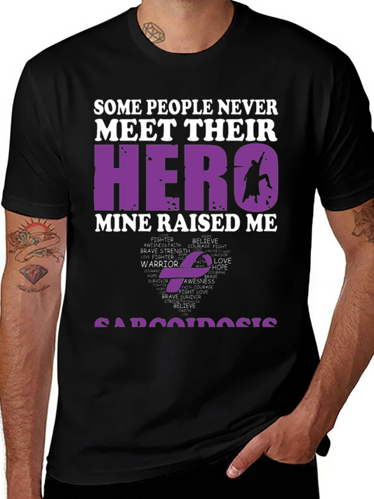 Hero Raised Me Sarcoidosis Awareness T-Shirt