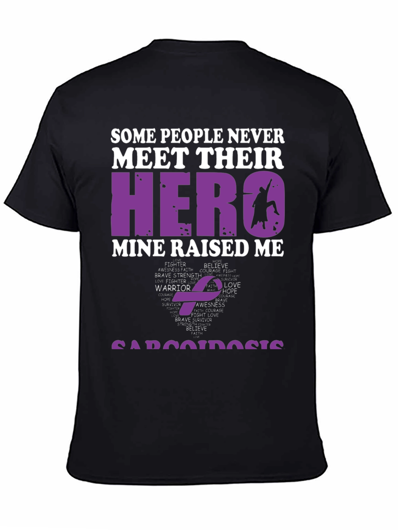 Hero Raised Me Sarcoidosis Awareness T-Shirt