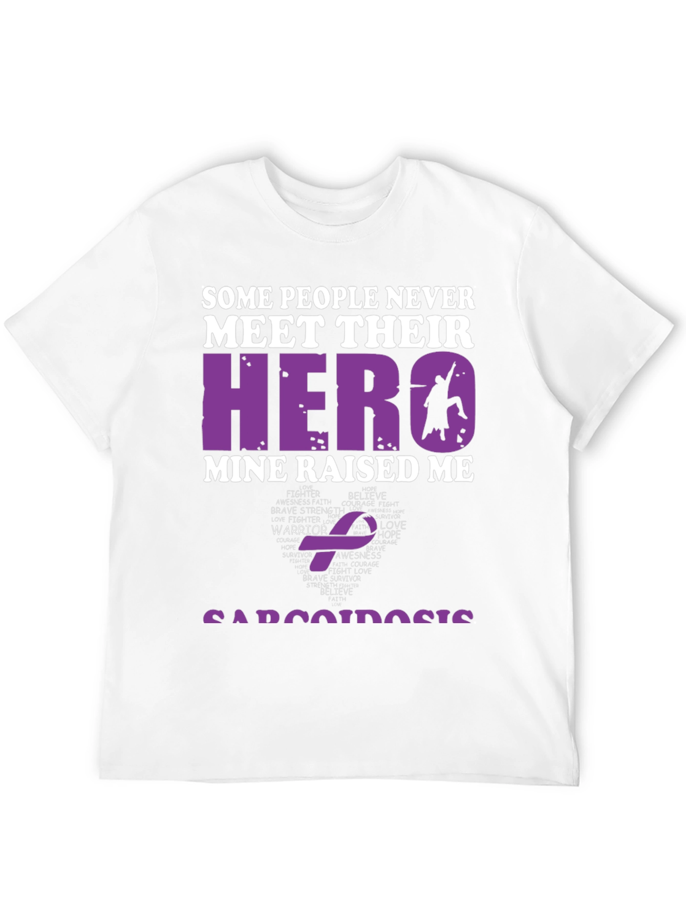 Hero Raised Me Sarcoidosis Awareness T-Shirt