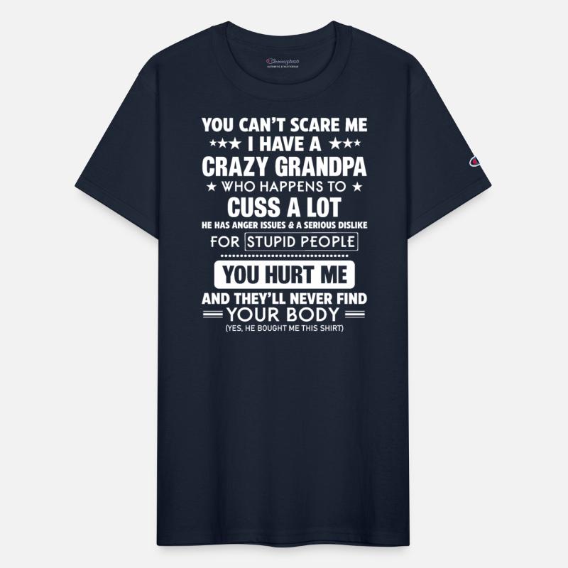 You Can't Scare Me I Have A Crazy Grandpa