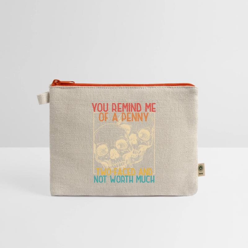 you remind me of a penny two-faced and not worth