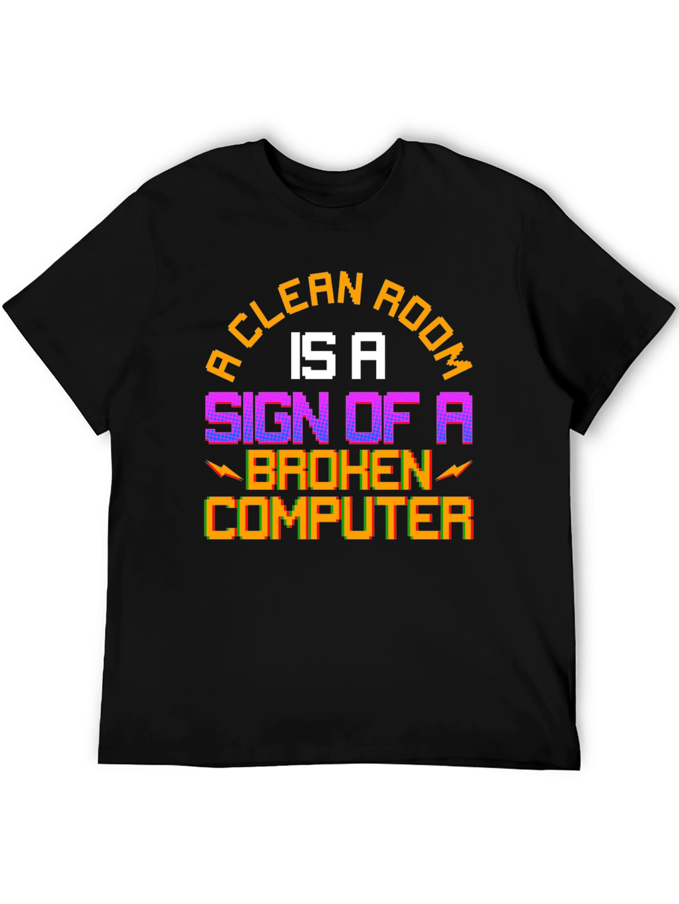 Funny Gamer T-Shirt - Clean Room Broken Computer