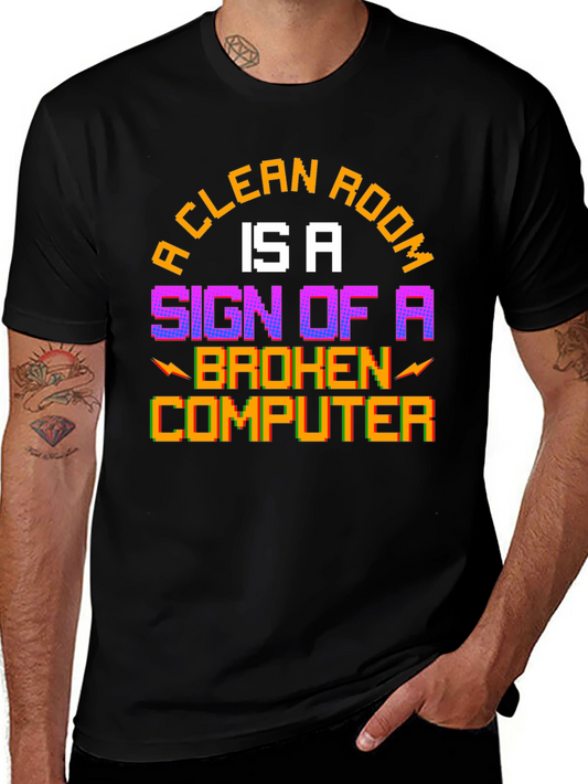 Funny Gamer T-Shirt - Clean Room Broken Computer