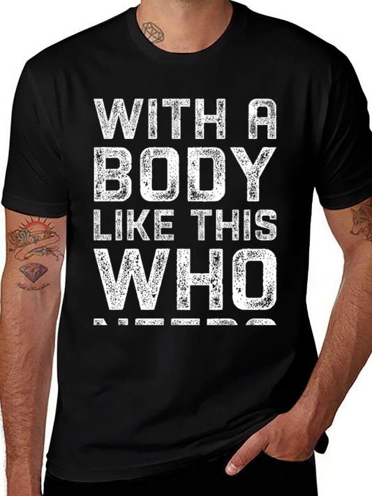 Funny Body Like This T-Shirt