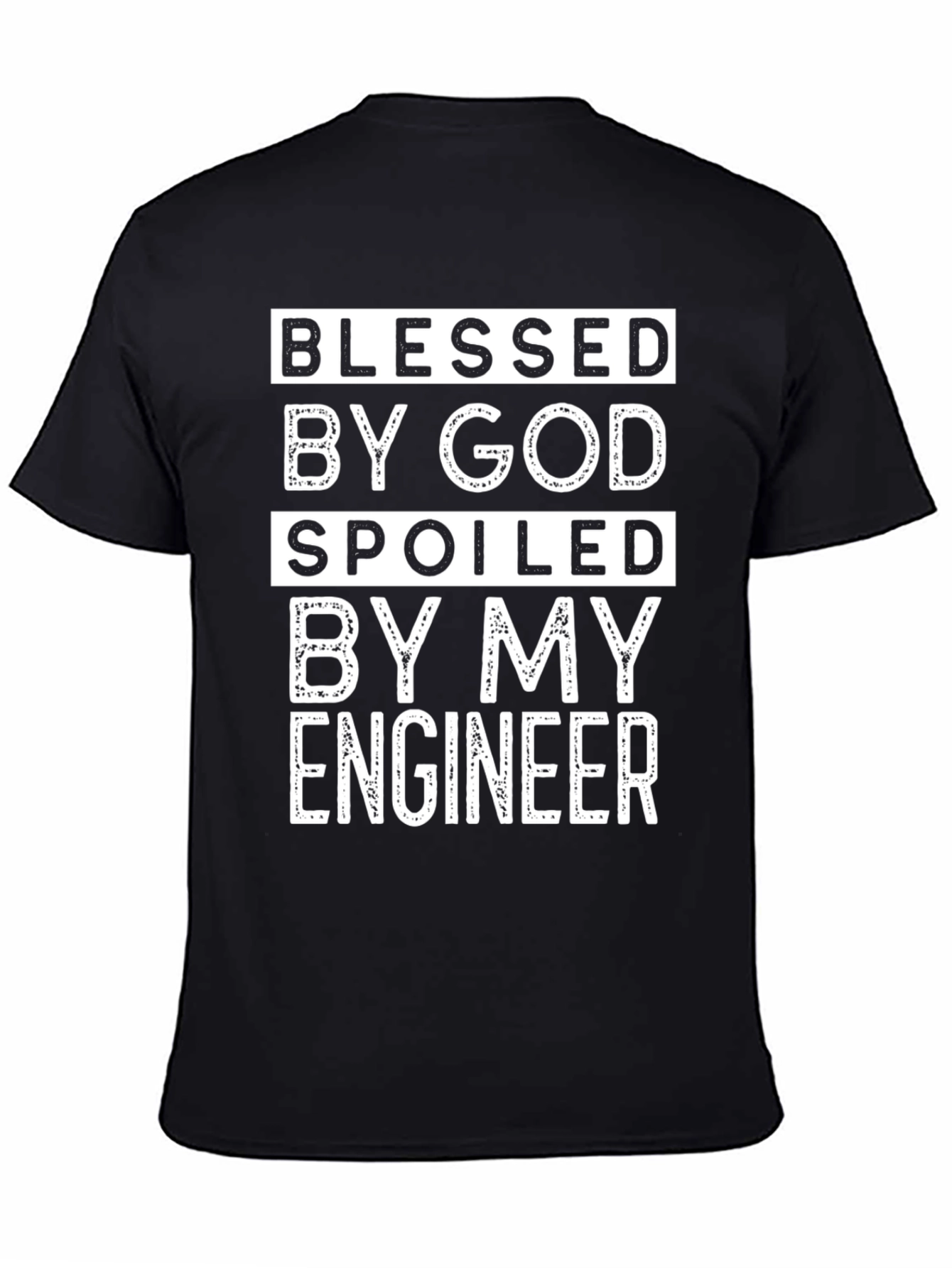 Blessed By God Spoiled By My Engineer T-Shirt