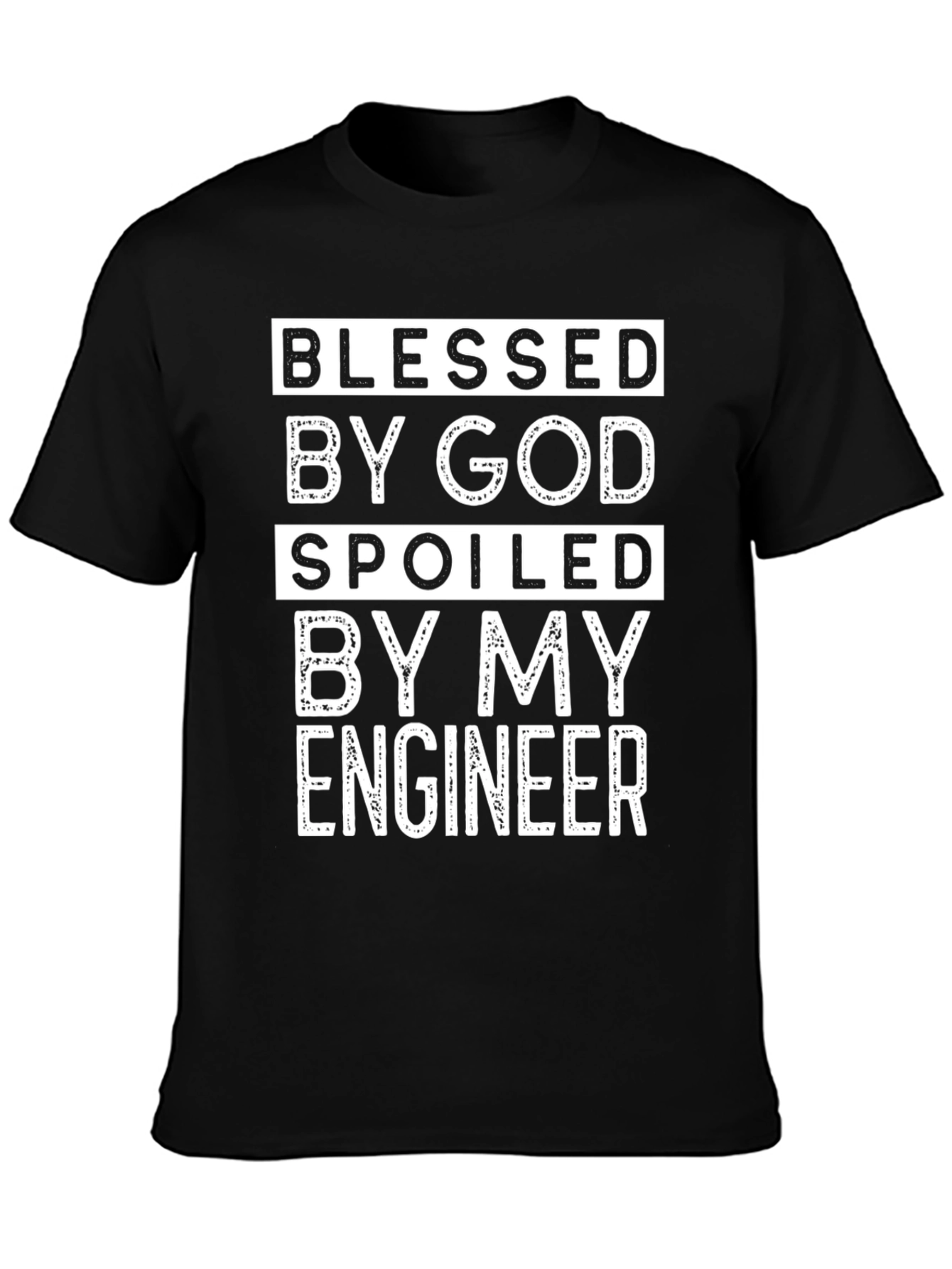 Blessed By God Spoiled By My Engineer T-Shirt