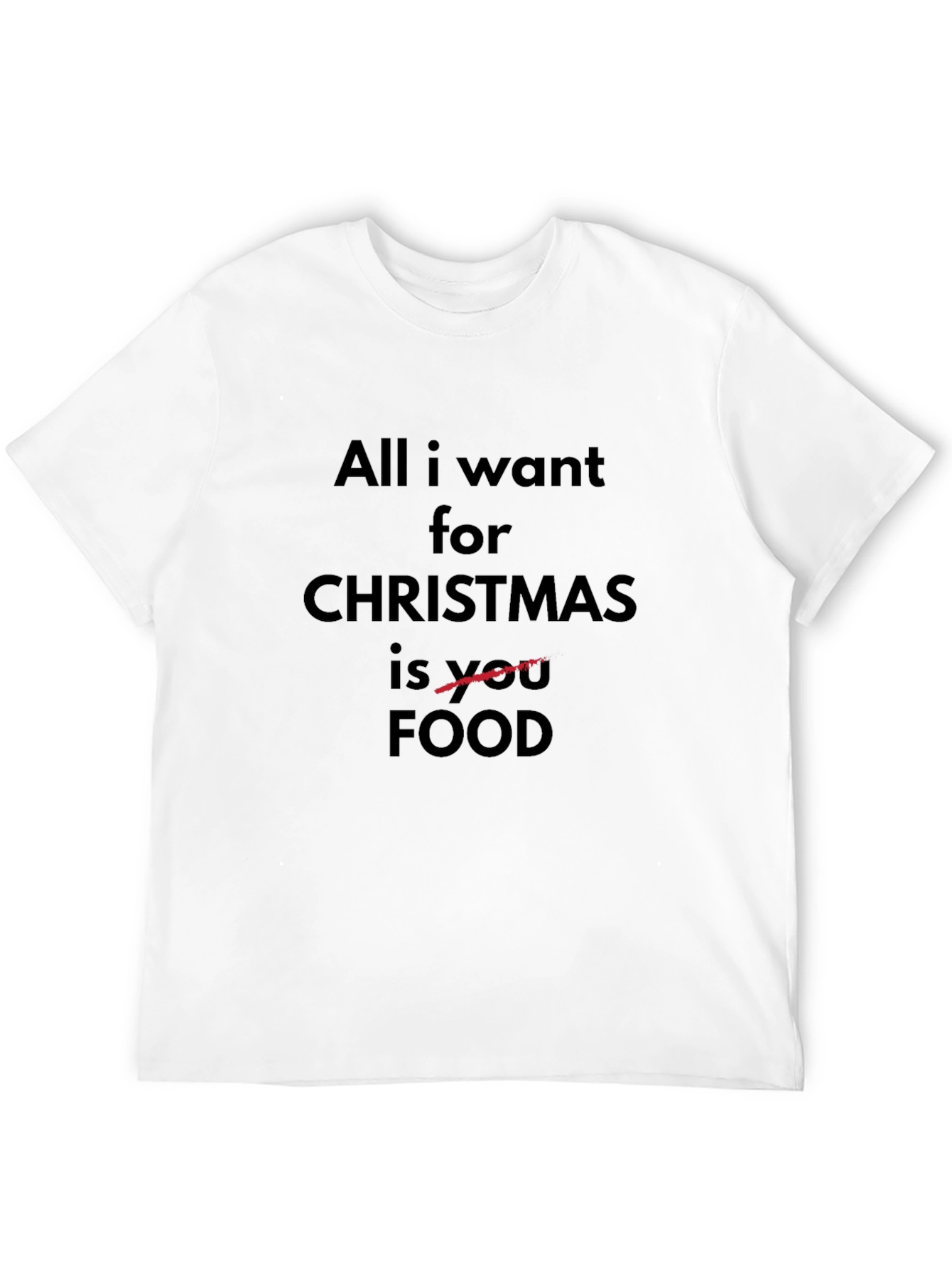 All I Want for Christmas is Food T-Shirt