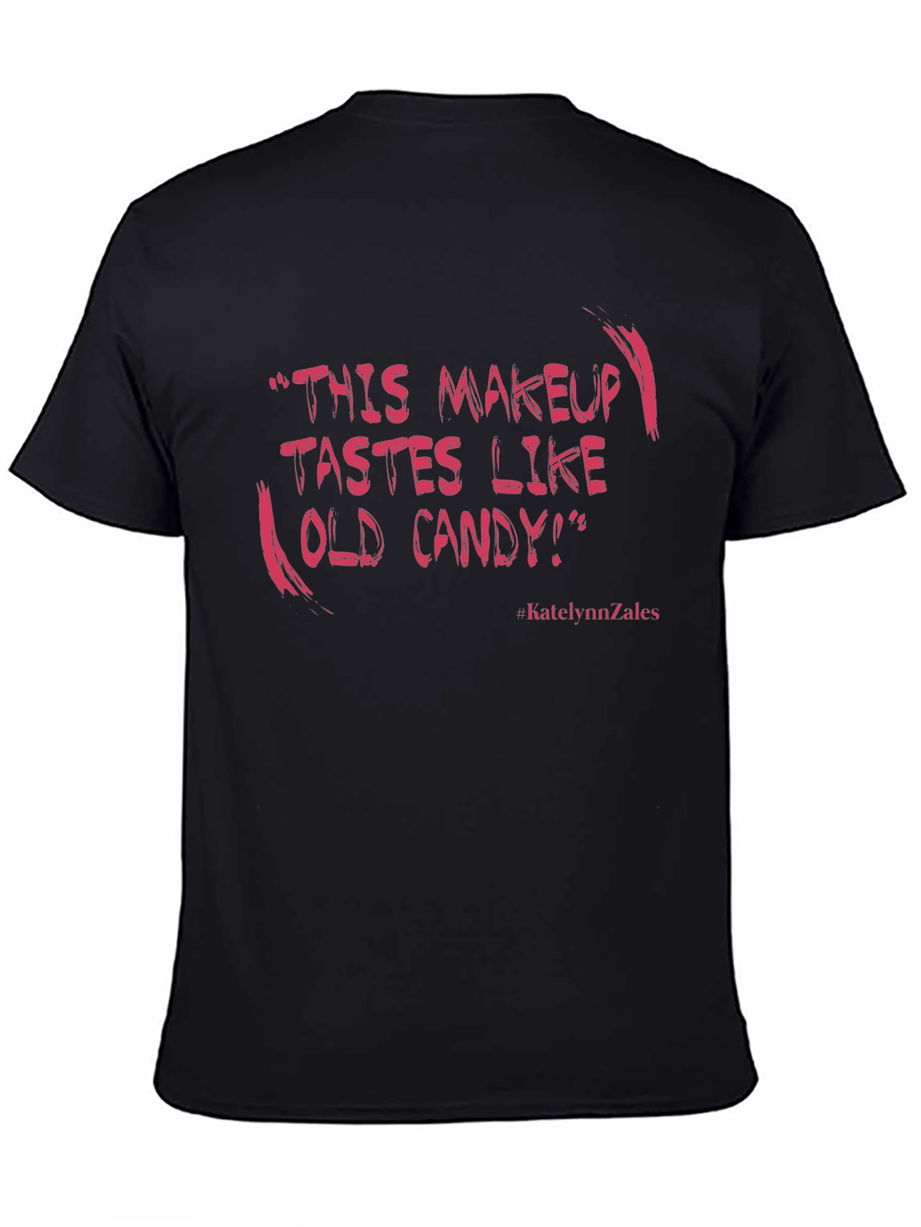 Humorous T-Shirt: This Makeup Tastes Like Old Candy!