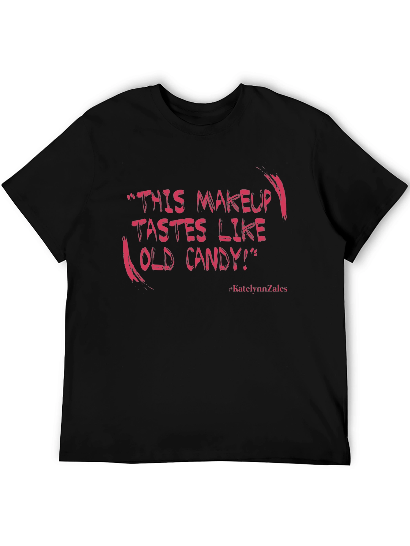 Humorous T-Shirt: This Makeup Tastes Like Old Candy!