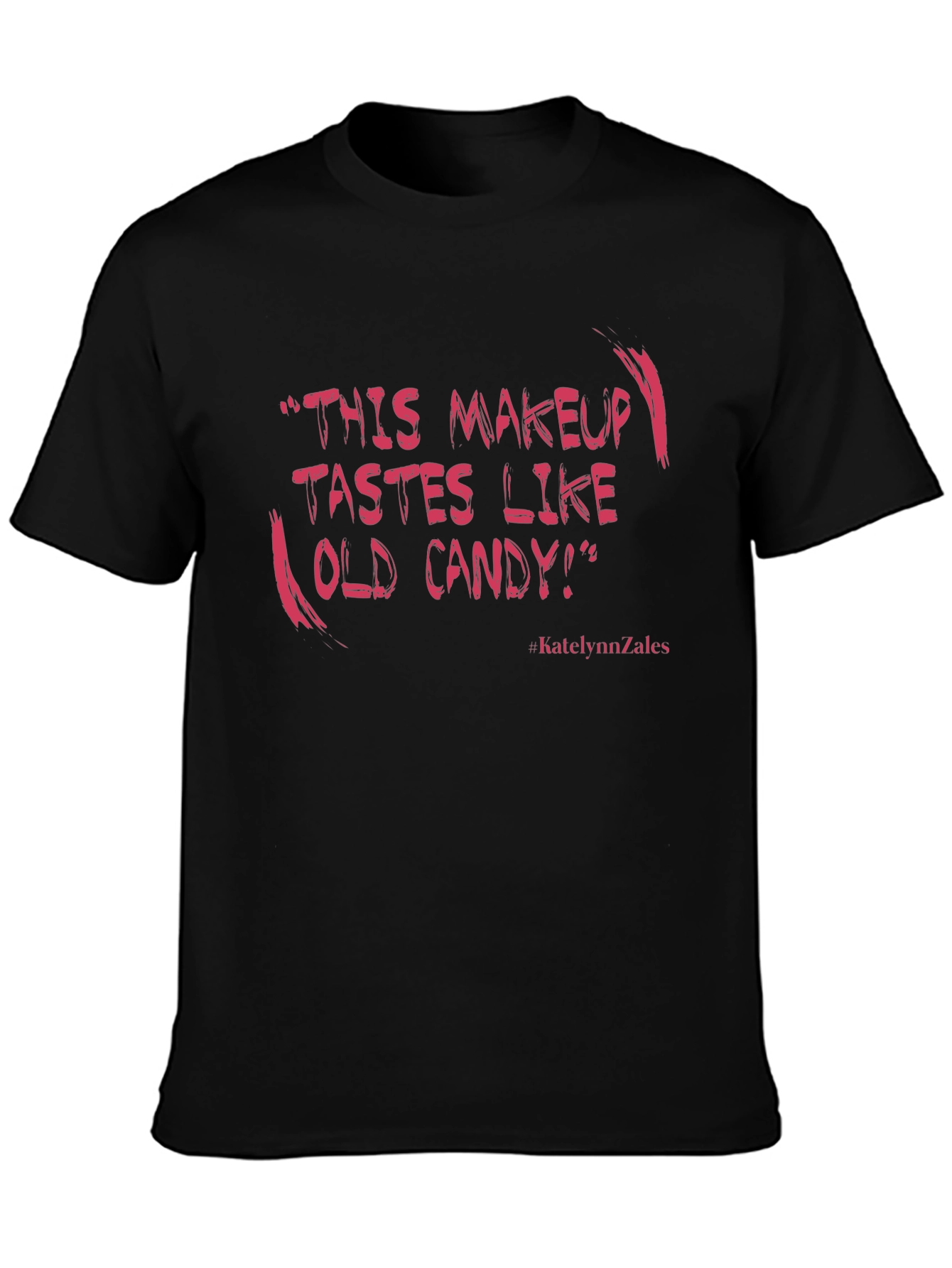 Humorous T-Shirt: This Makeup Tastes Like Old Candy!