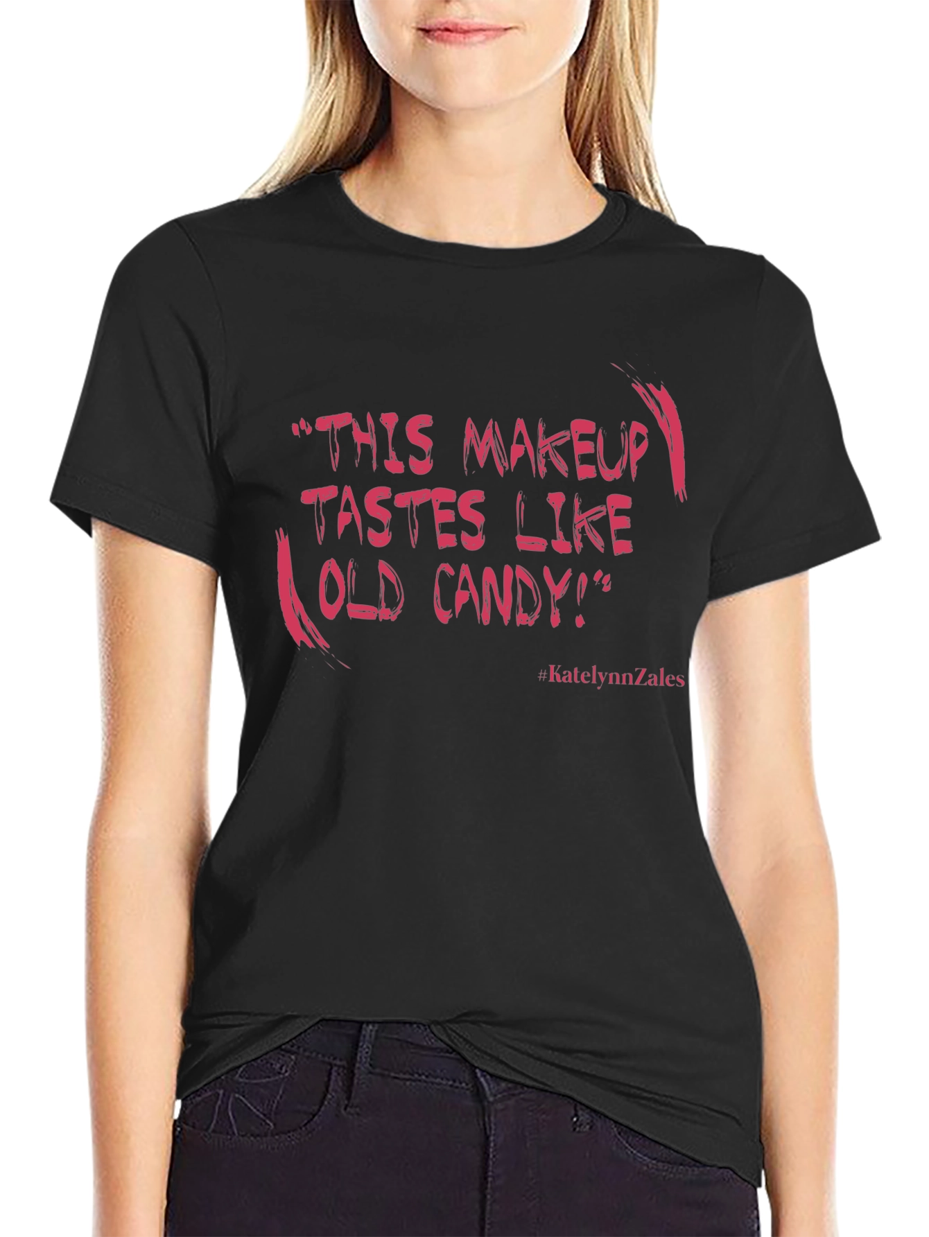 Humorous T-Shirt: This Makeup Tastes Like Old Candy!
