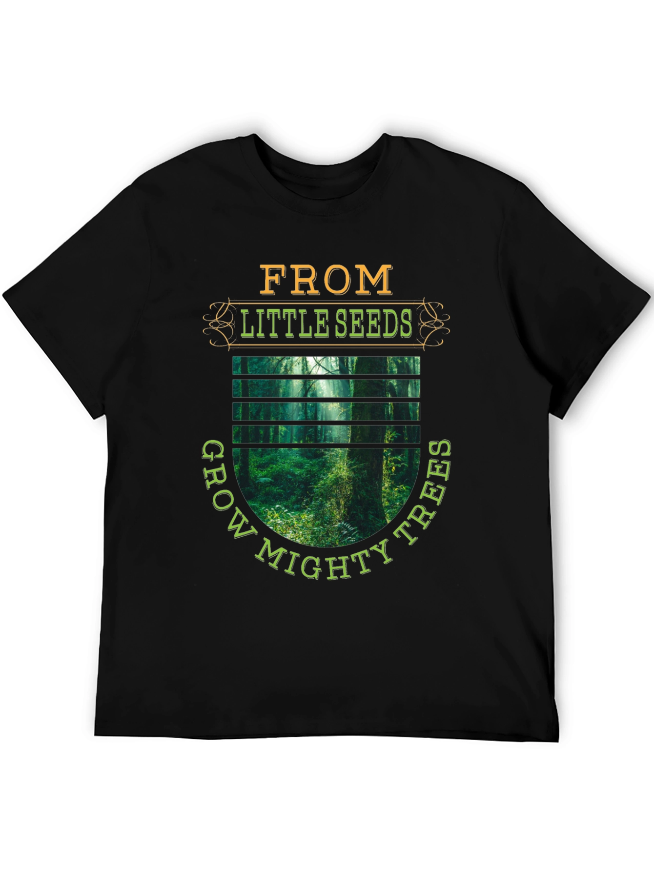 Nature Graphic T-Shirt: From Little Seeds Grow Mighty Trees