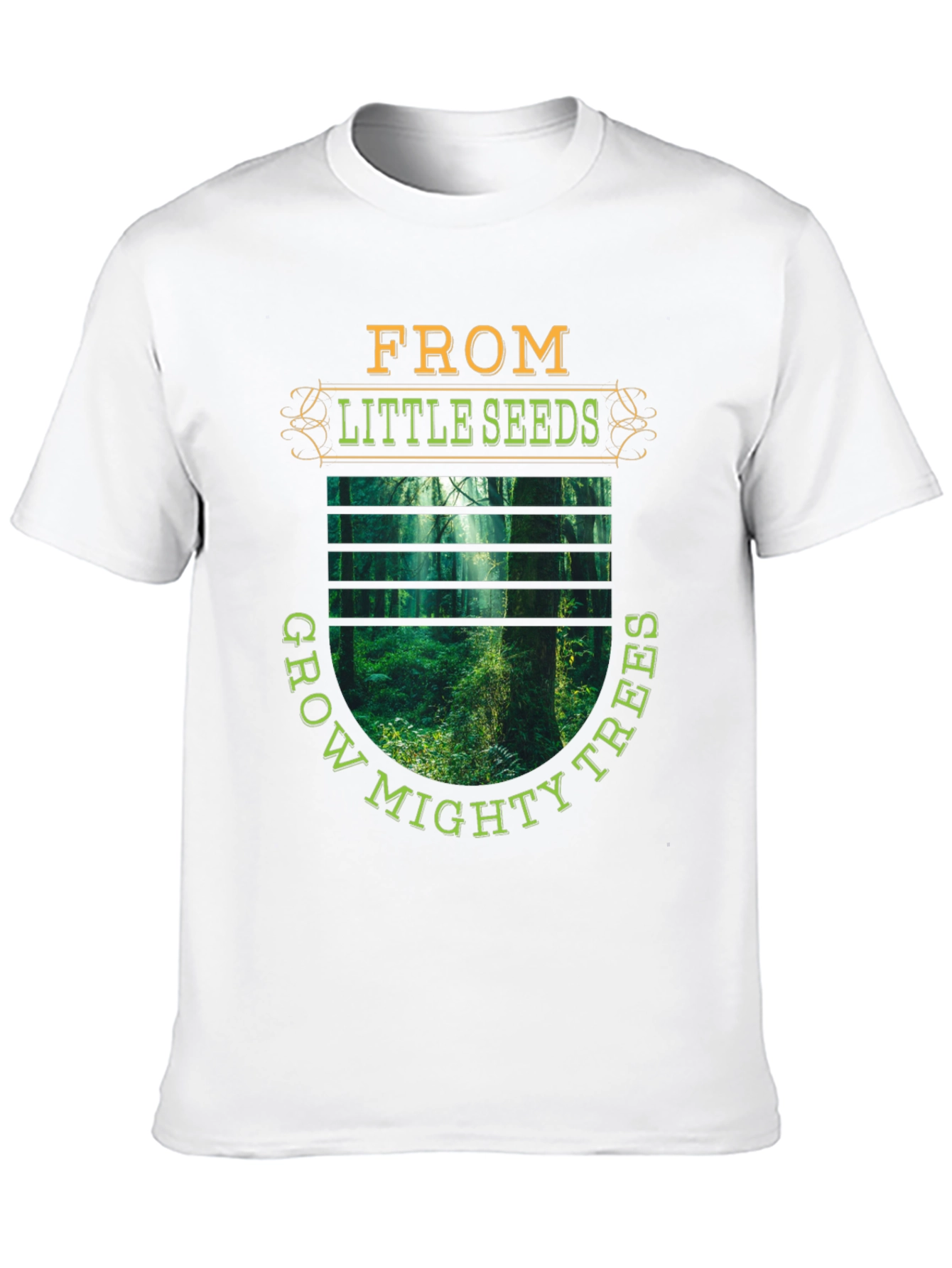 Nature Graphic T-Shirt: From Little Seeds Grow Mighty Trees