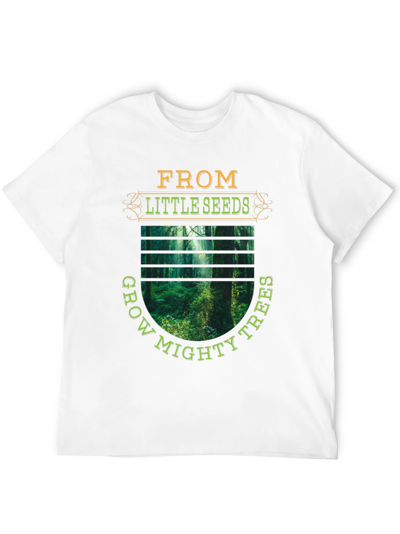 Nature Graphic T-Shirt: From Little Seeds Grow Mighty Trees