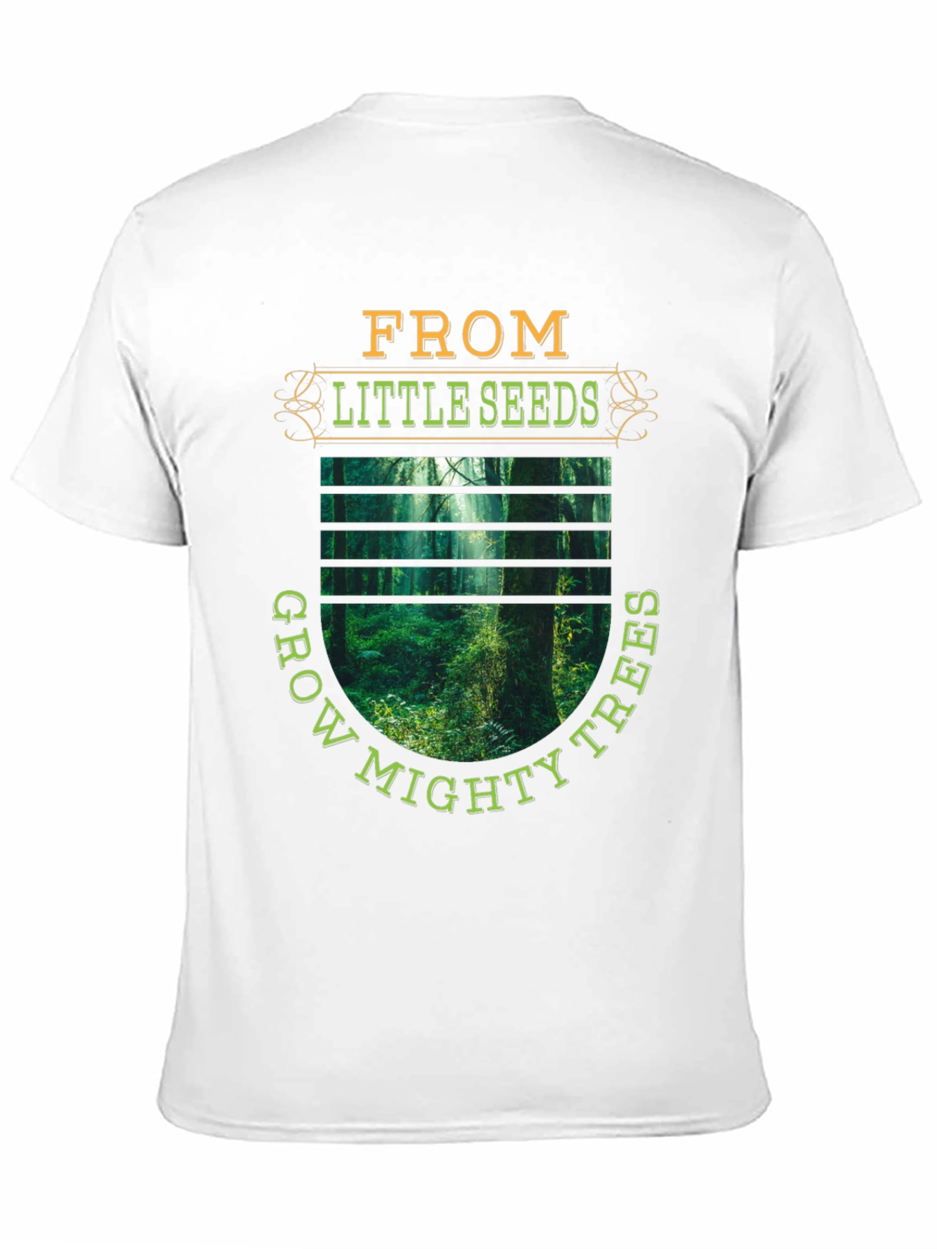 Nature Graphic T-Shirt: From Little Seeds Grow Mighty Trees