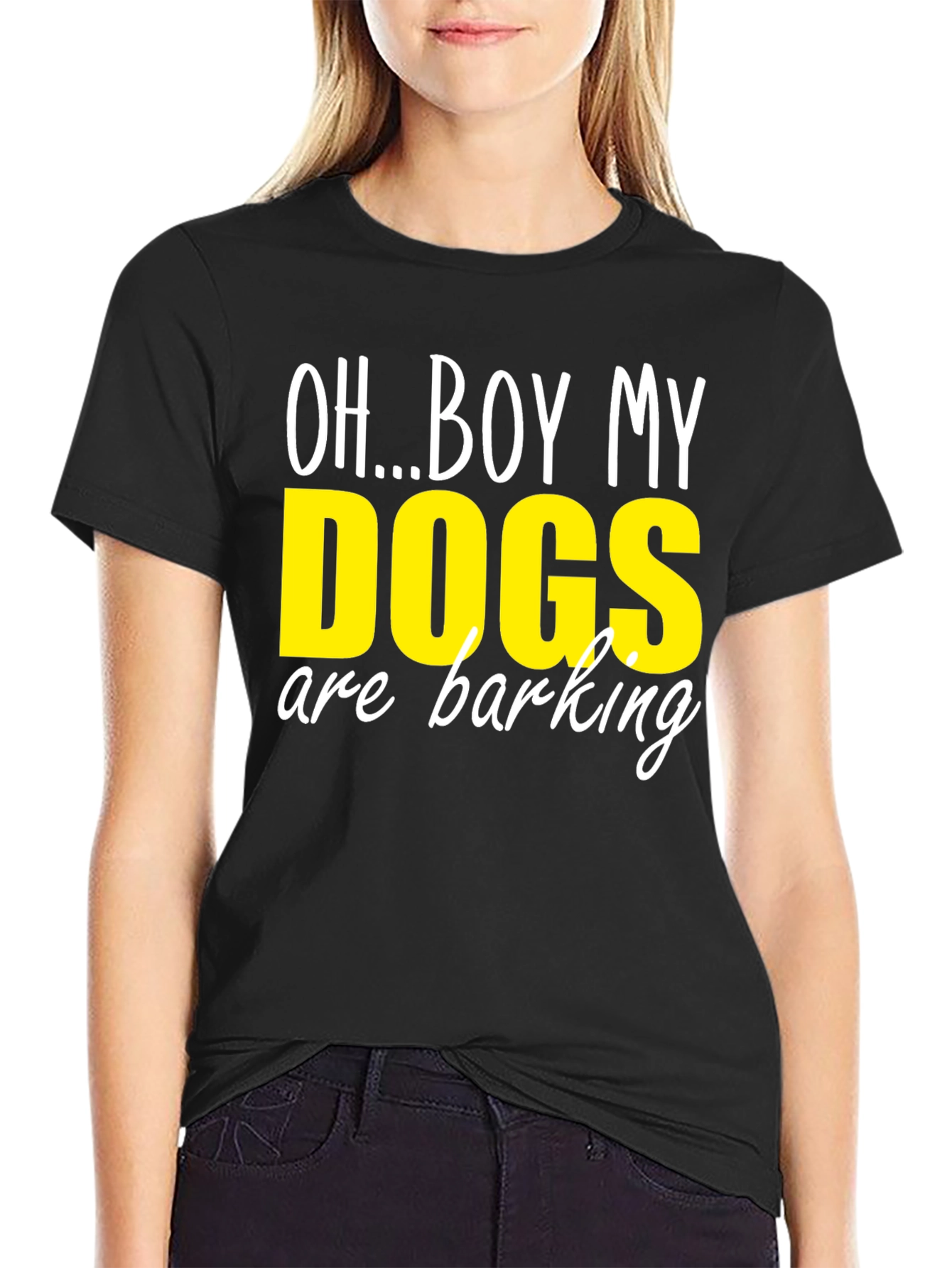 Oh...Boy My Dogs are Barking T-Shirt