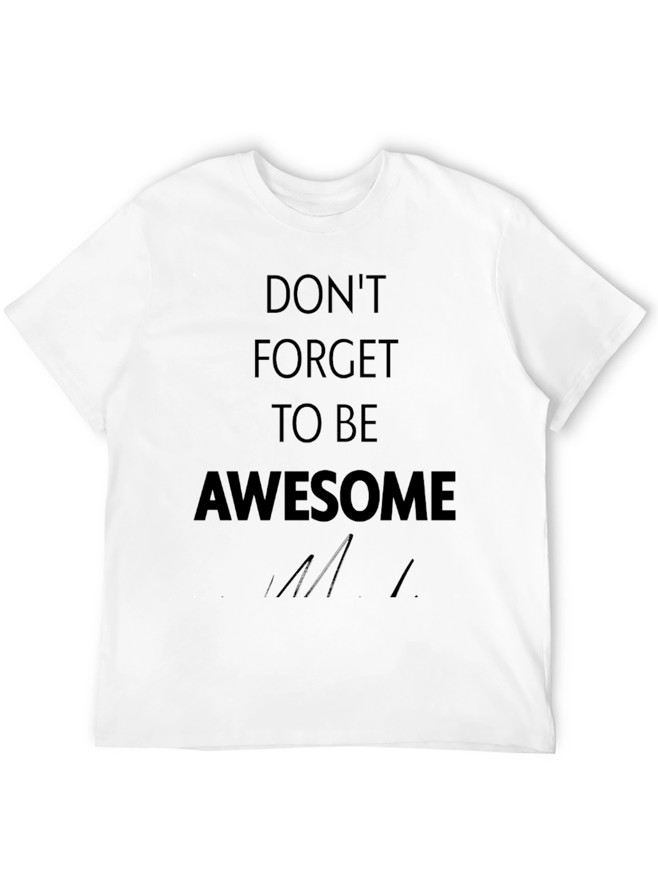 Dont Forget To Be Awesome Black T-Shirt
