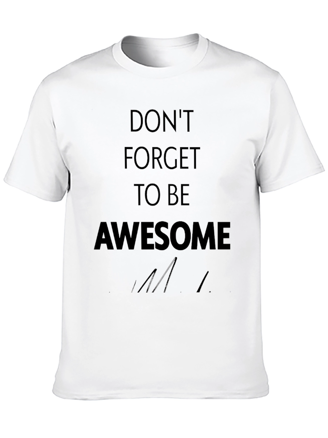 Dont Forget To Be Awesome Black T-Shirt