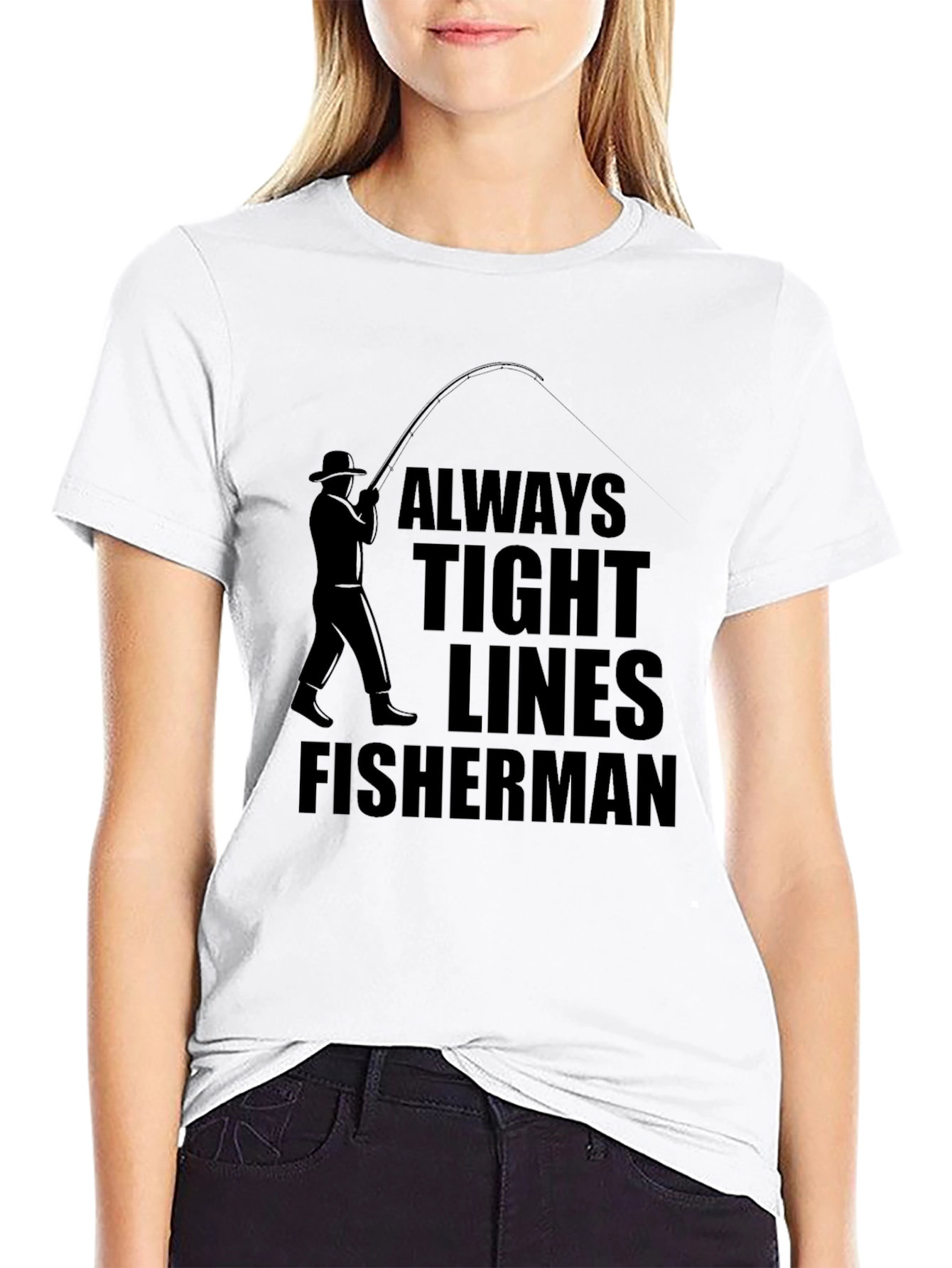 Always Tight Lines Fisherman Graphic Tee