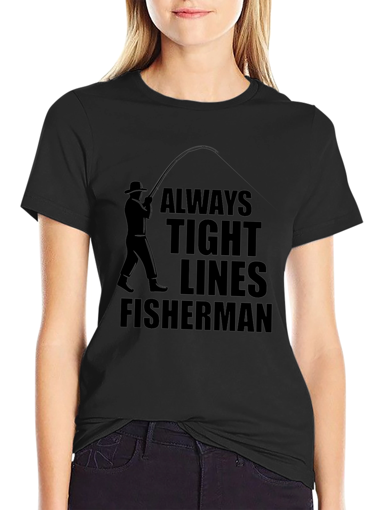 Always Tight Lines Fisherman Graphic Tee