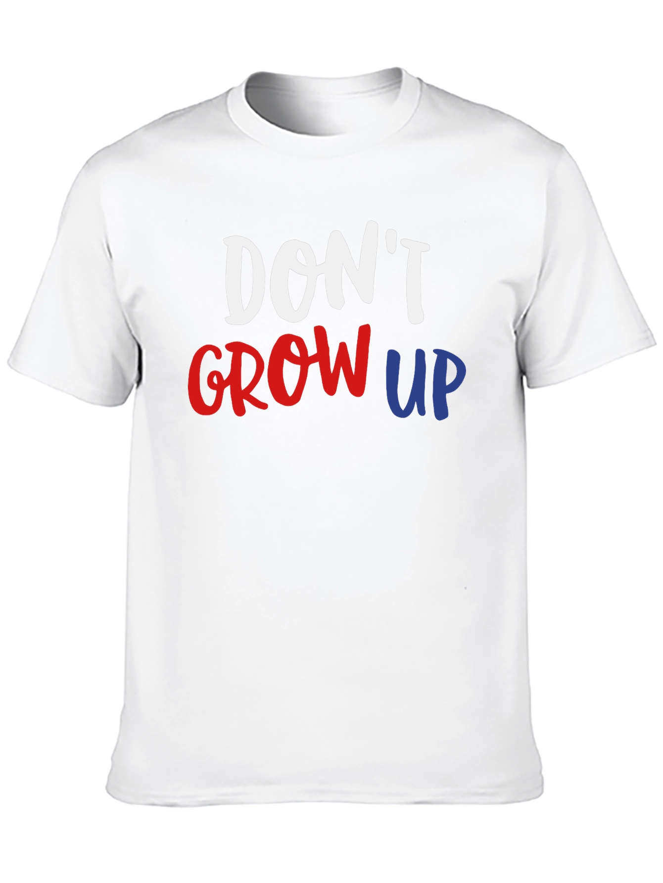 Dont Grow Up Graphic T-Shirt - Adulting is Optional!