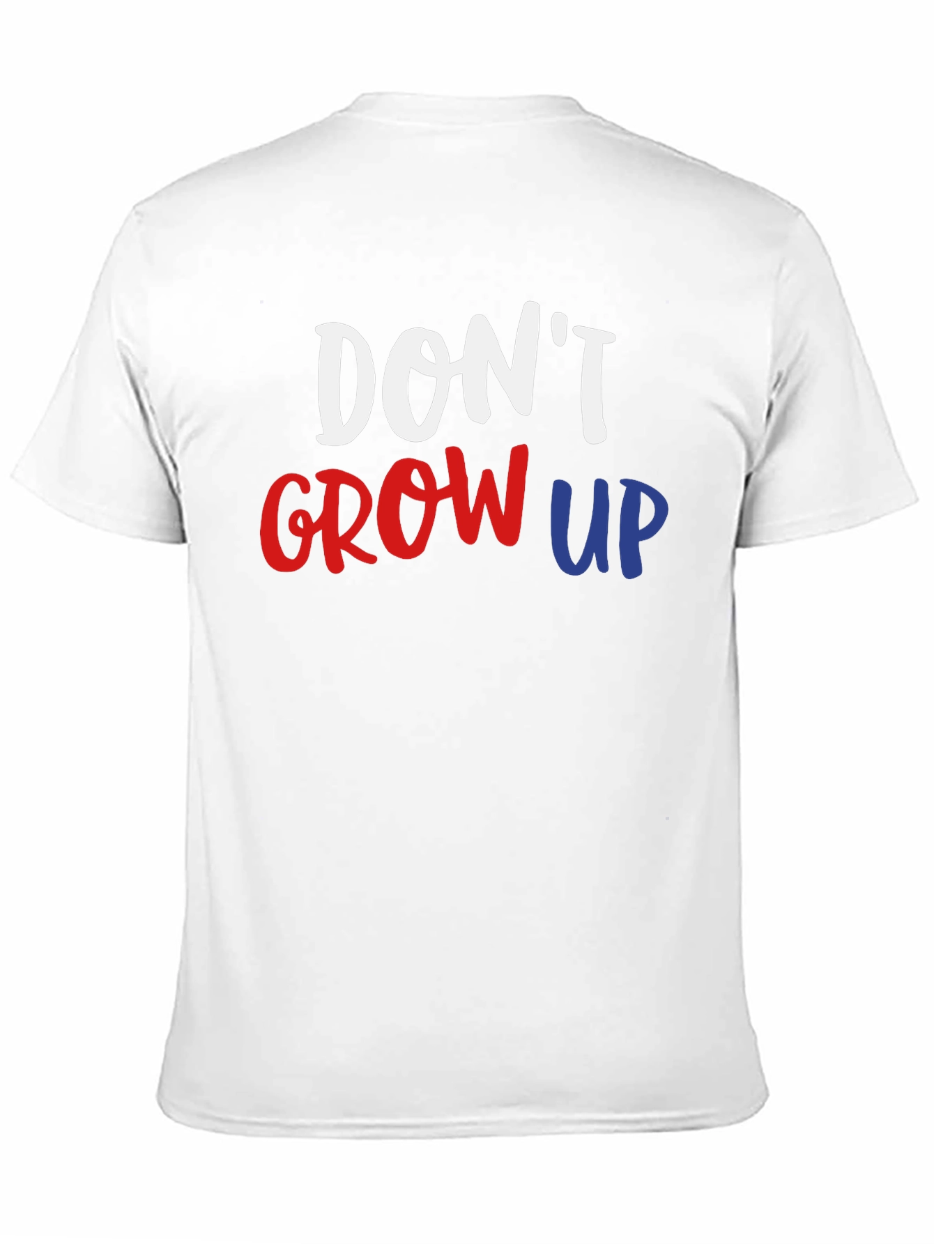 Dont Grow Up Graphic T-Shirt - Adulting is Optional!