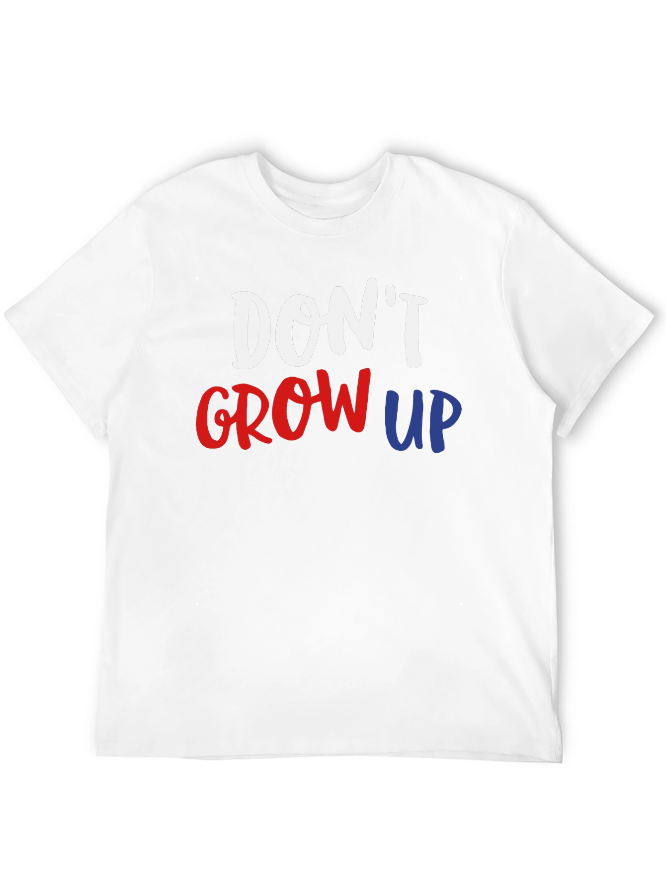 Dont Grow Up Graphic T-Shirt - Adulting is Optional!