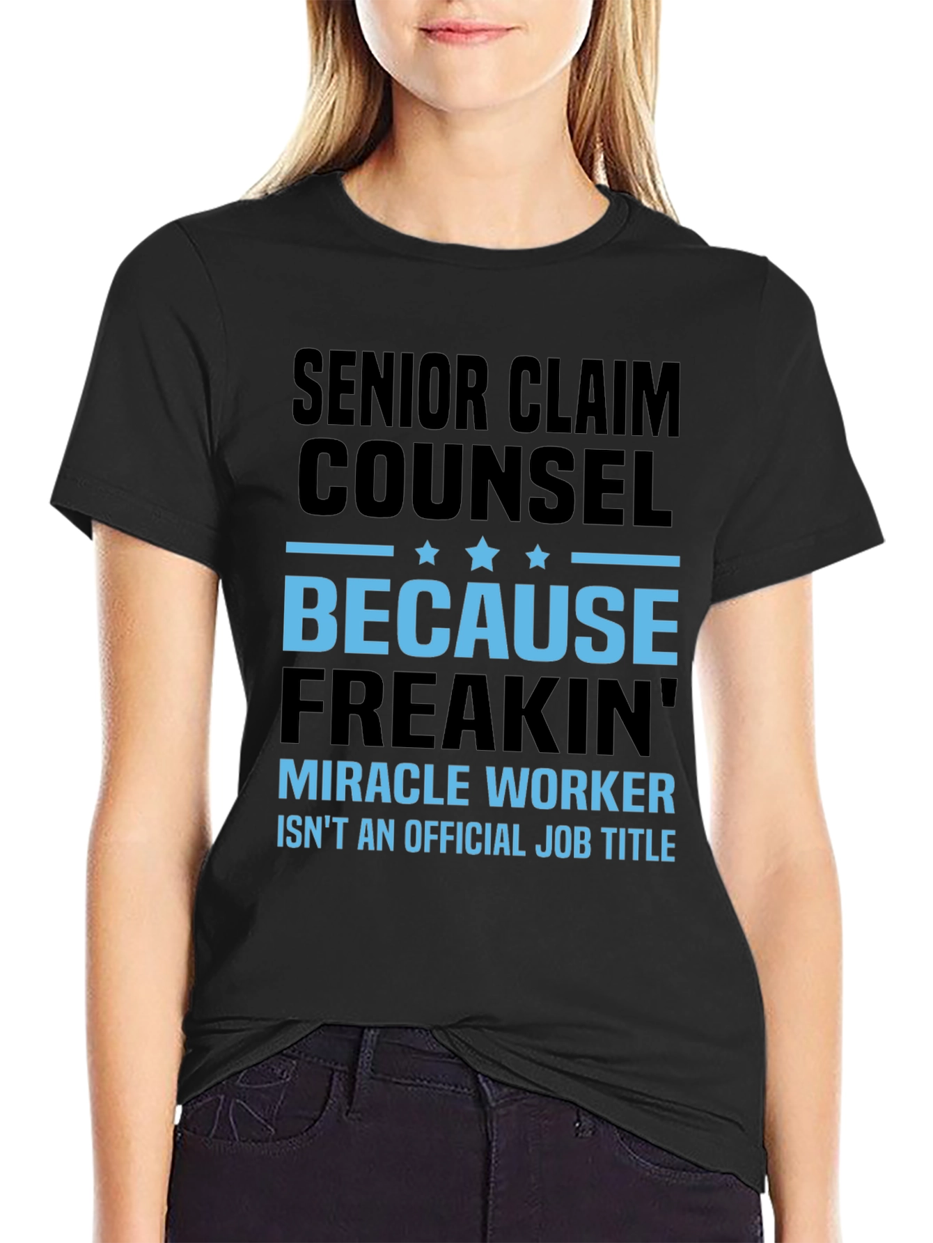 Senior Claim Counsel Miracle Worker T-Shirt