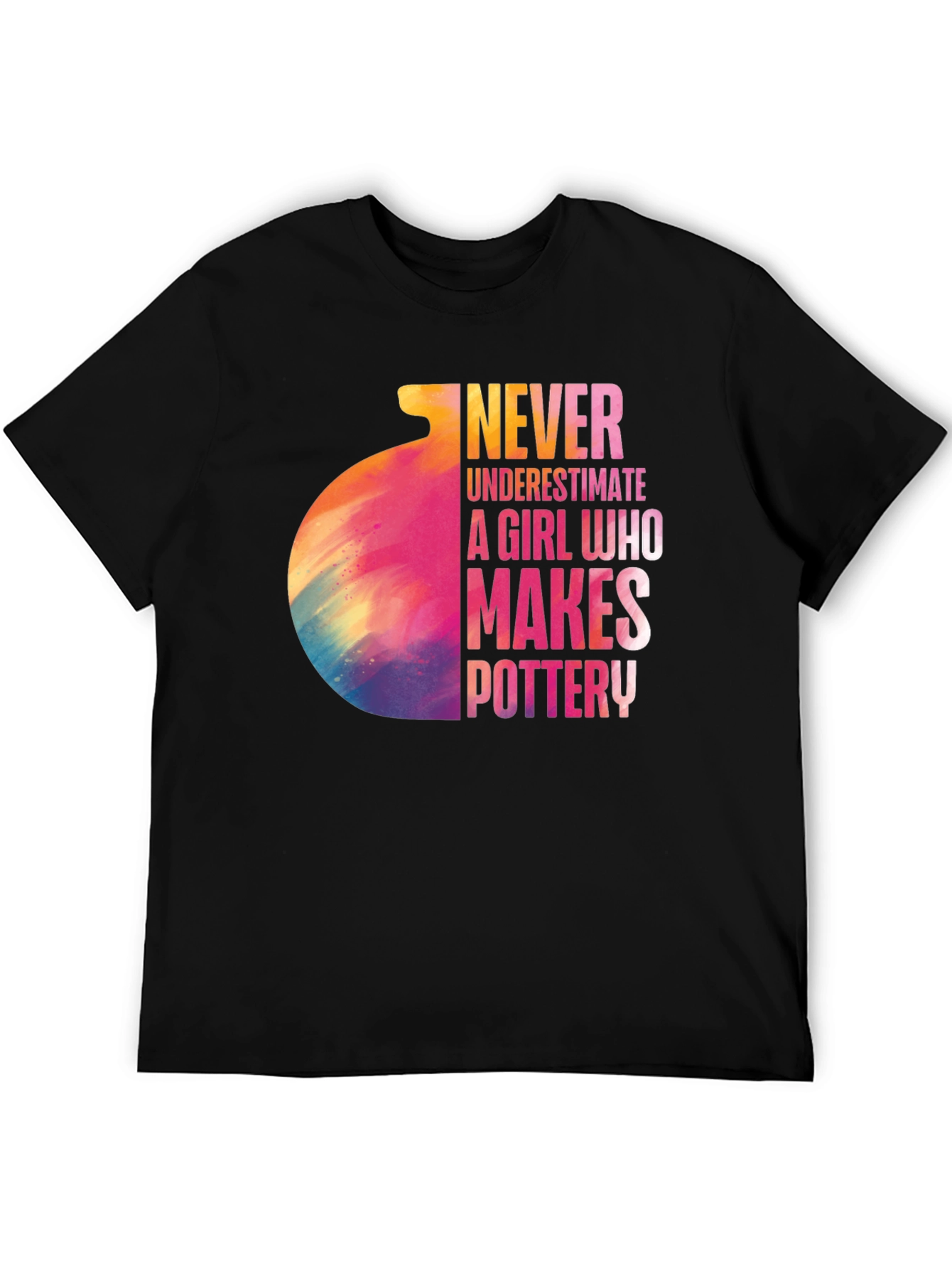 Never Underestimate Pottery Girl T-Shirt