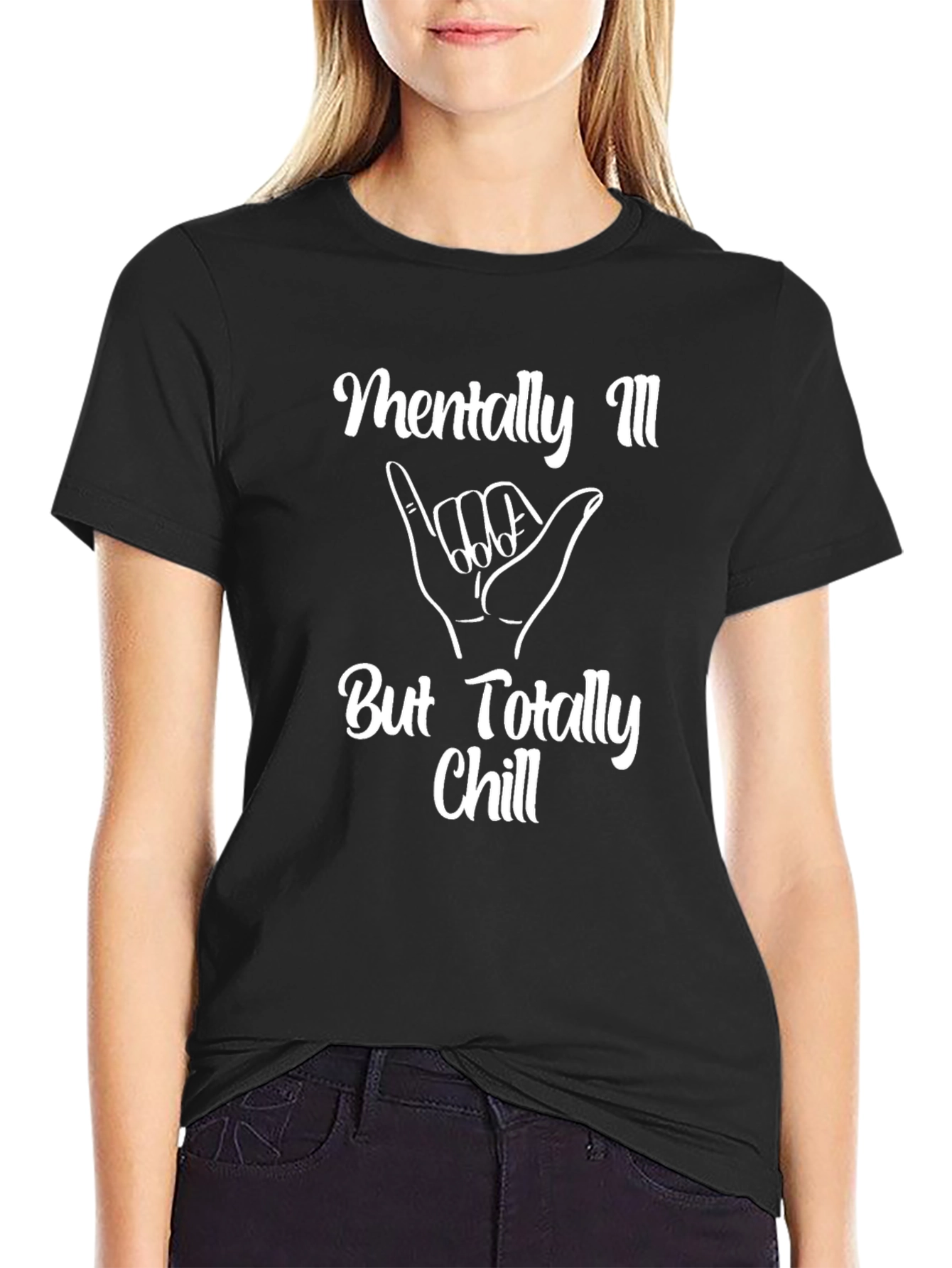 Mentally Ill But Totally Chill T-Shirt