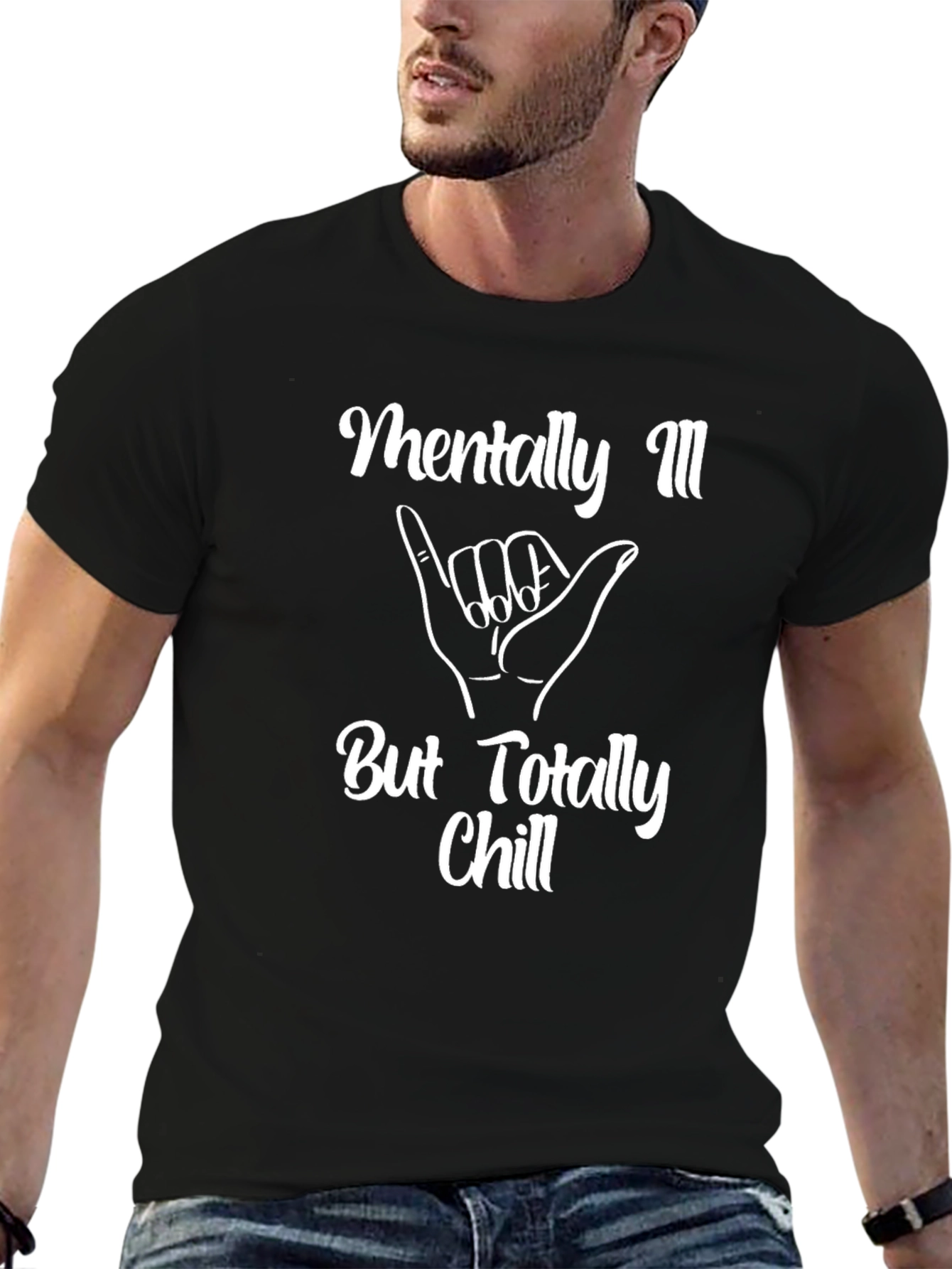 Mentally Ill But Totally Chill T-Shirt