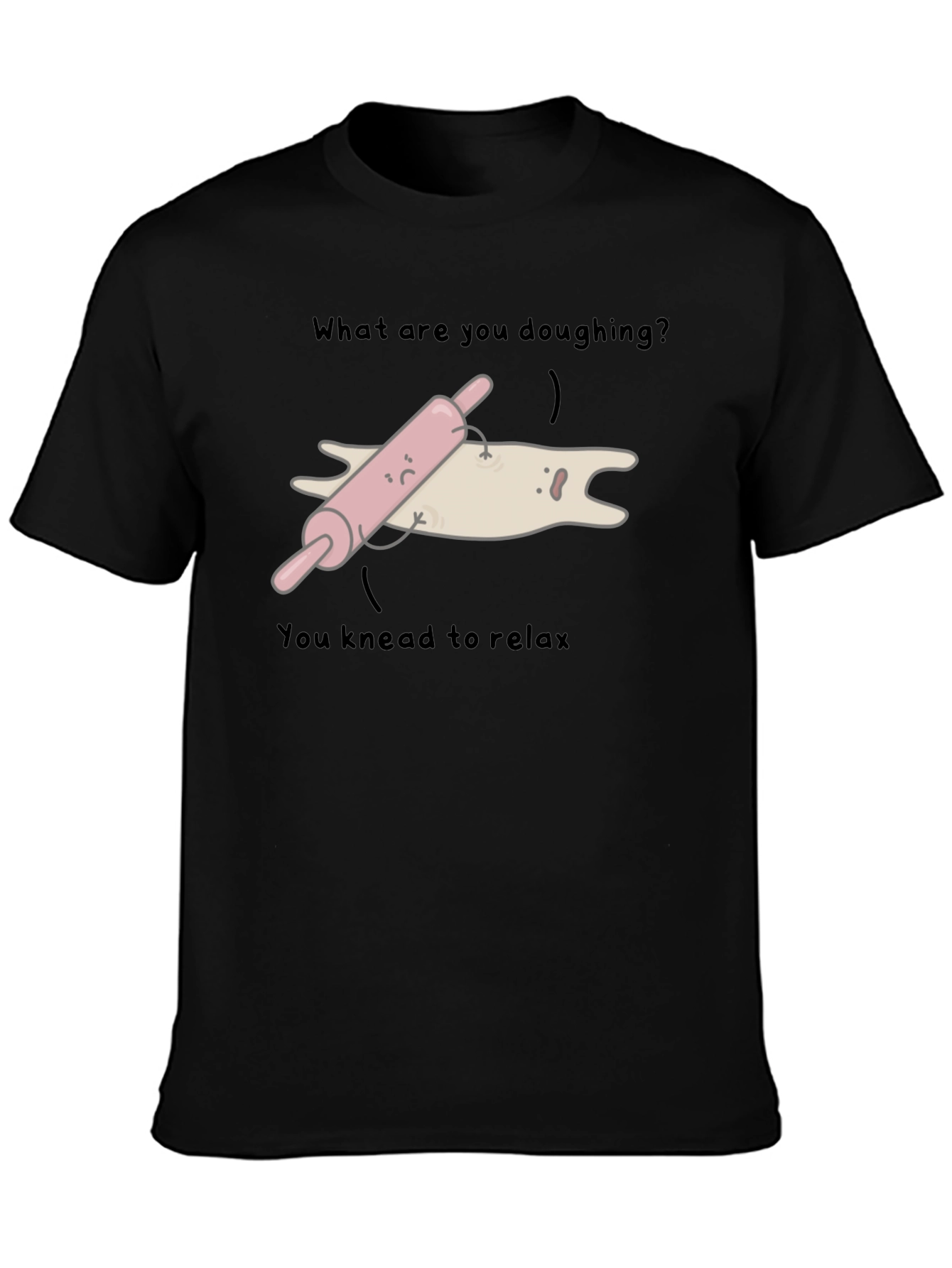 Funny Doughing Pun T-Shirt - You Knead to Relax