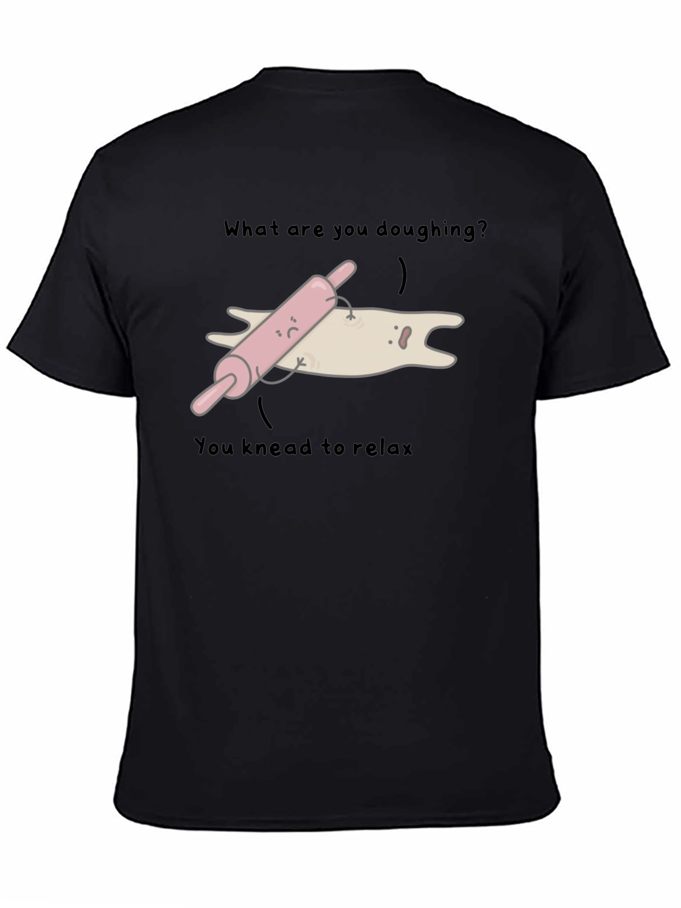 Funny Doughing Pun T-Shirt - You Knead to Relax