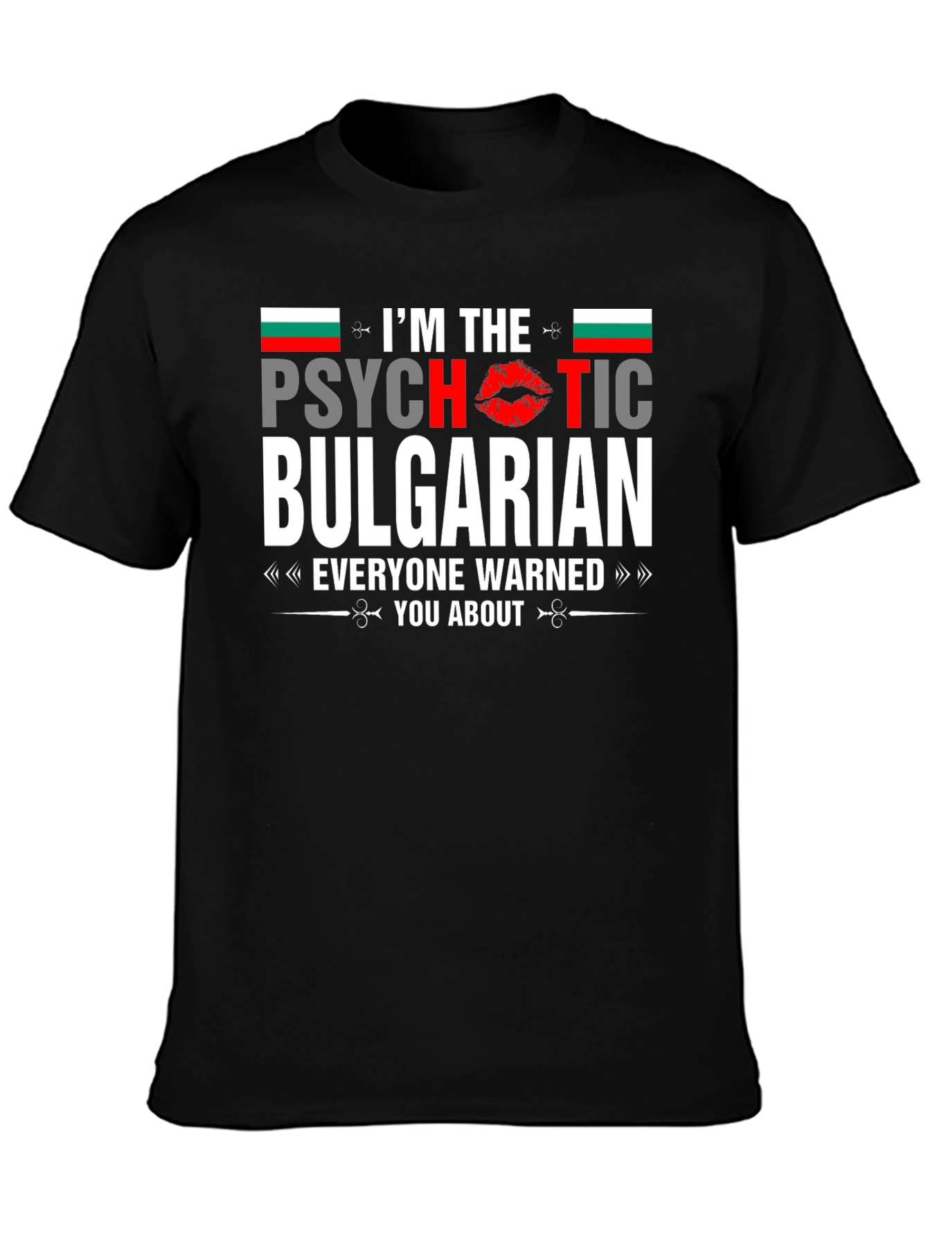 Psychotic Bulgarian T-Shirt