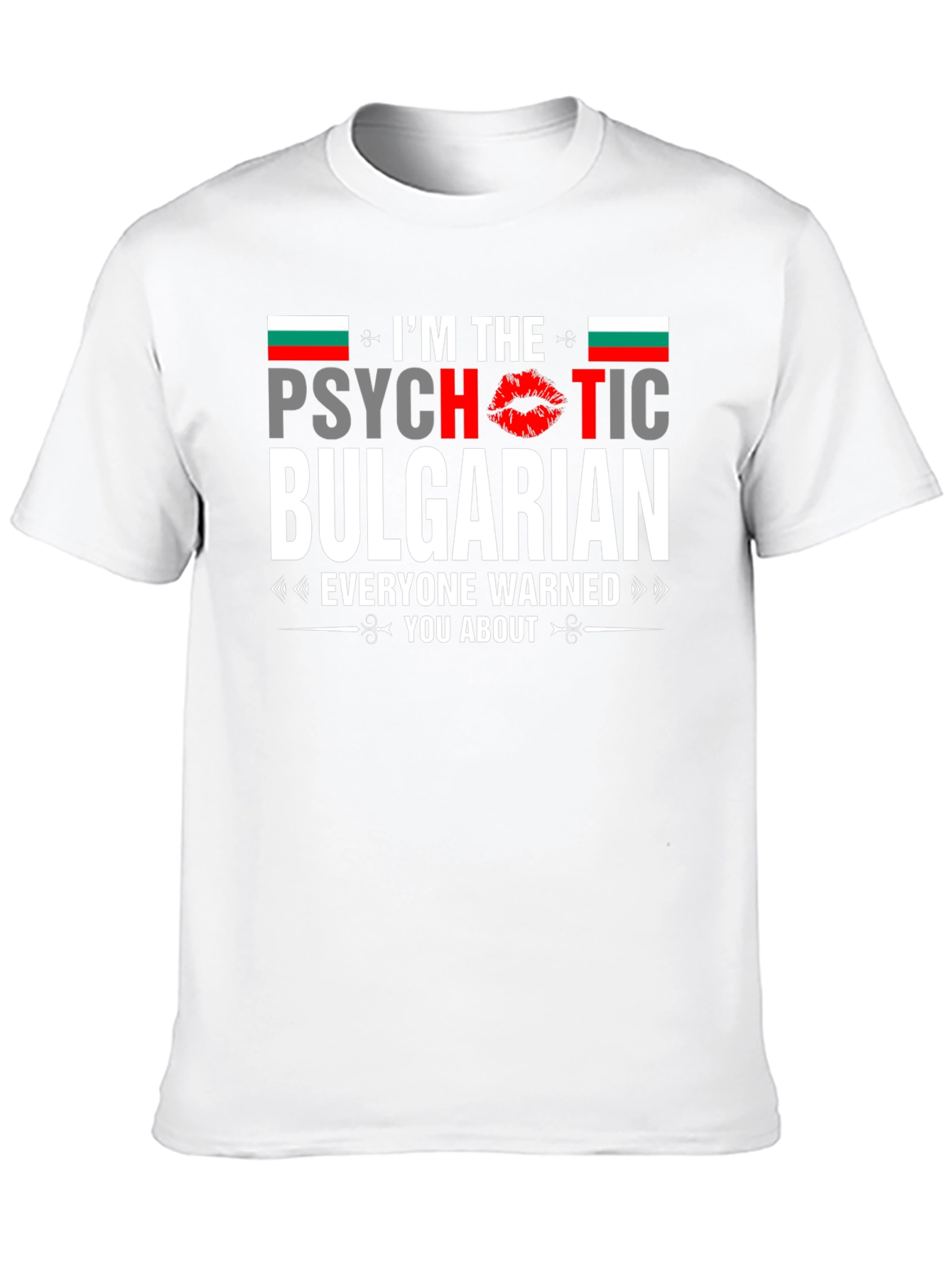 Psychotic Bulgarian T-Shirt
