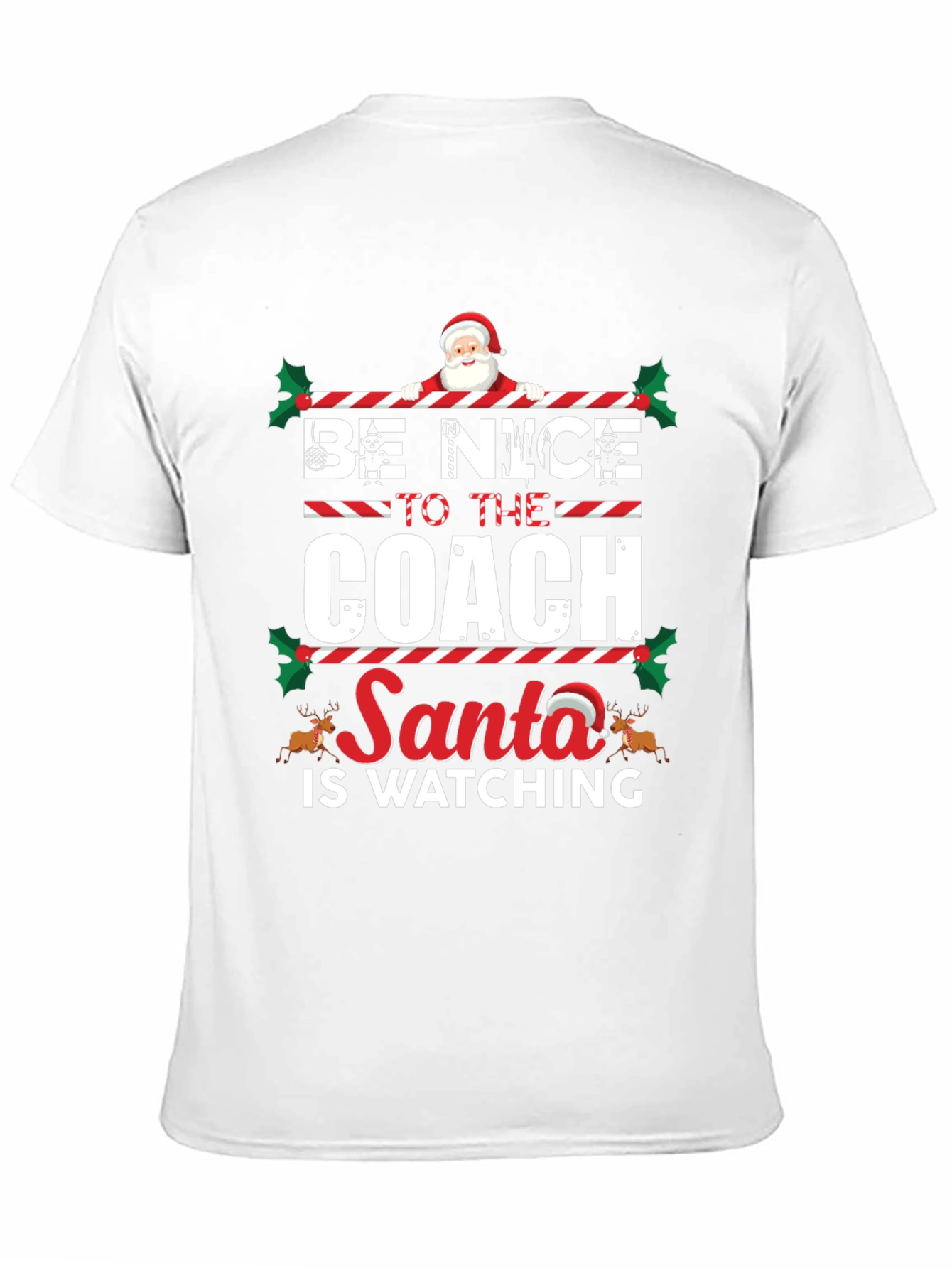 Be Nice to The Coach - Santa Watching T-Shirt