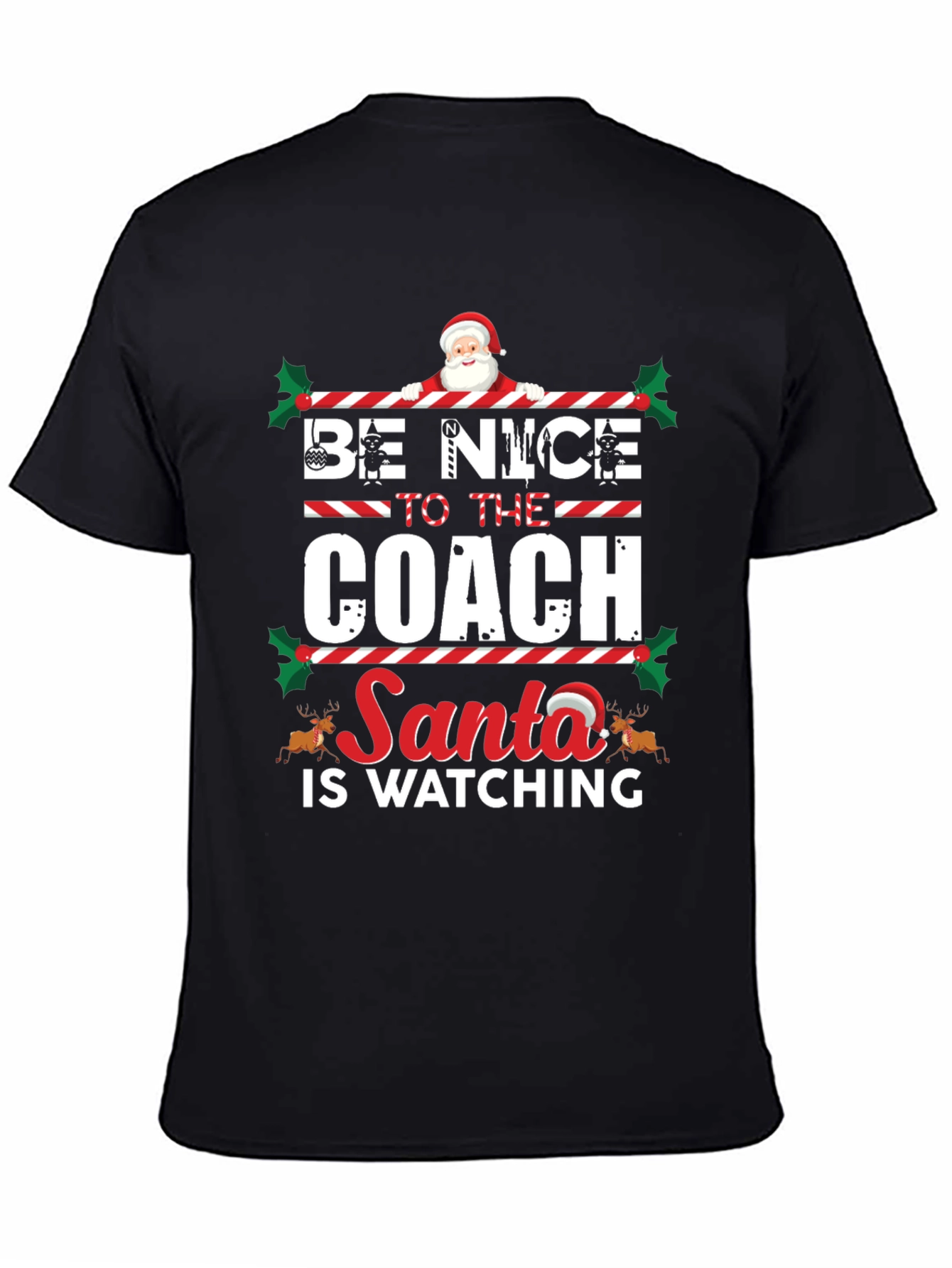 Be Nice to The Coach - Santa Watching T-Shirt