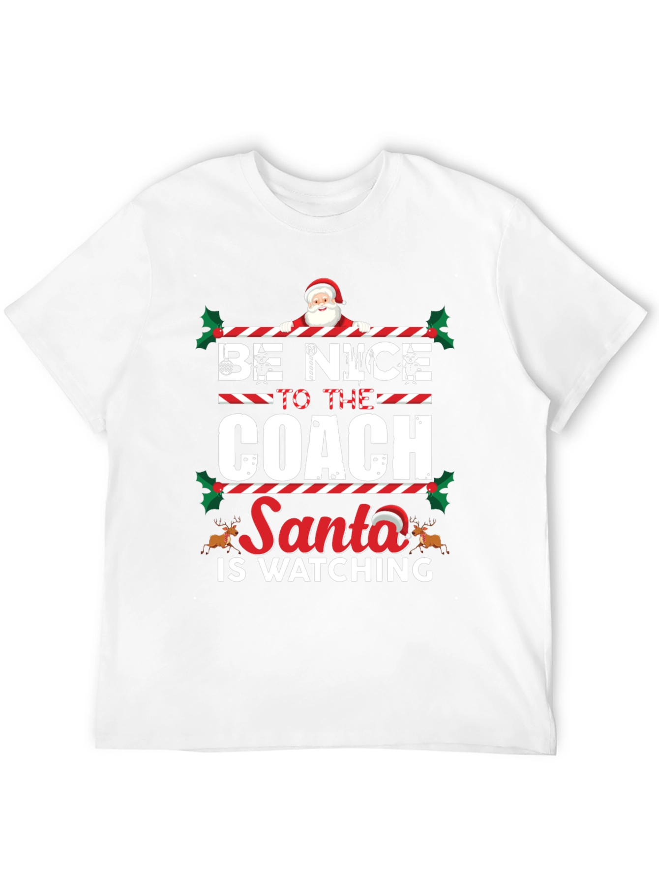 Be Nice to The Coach - Santa Watching T-Shirt