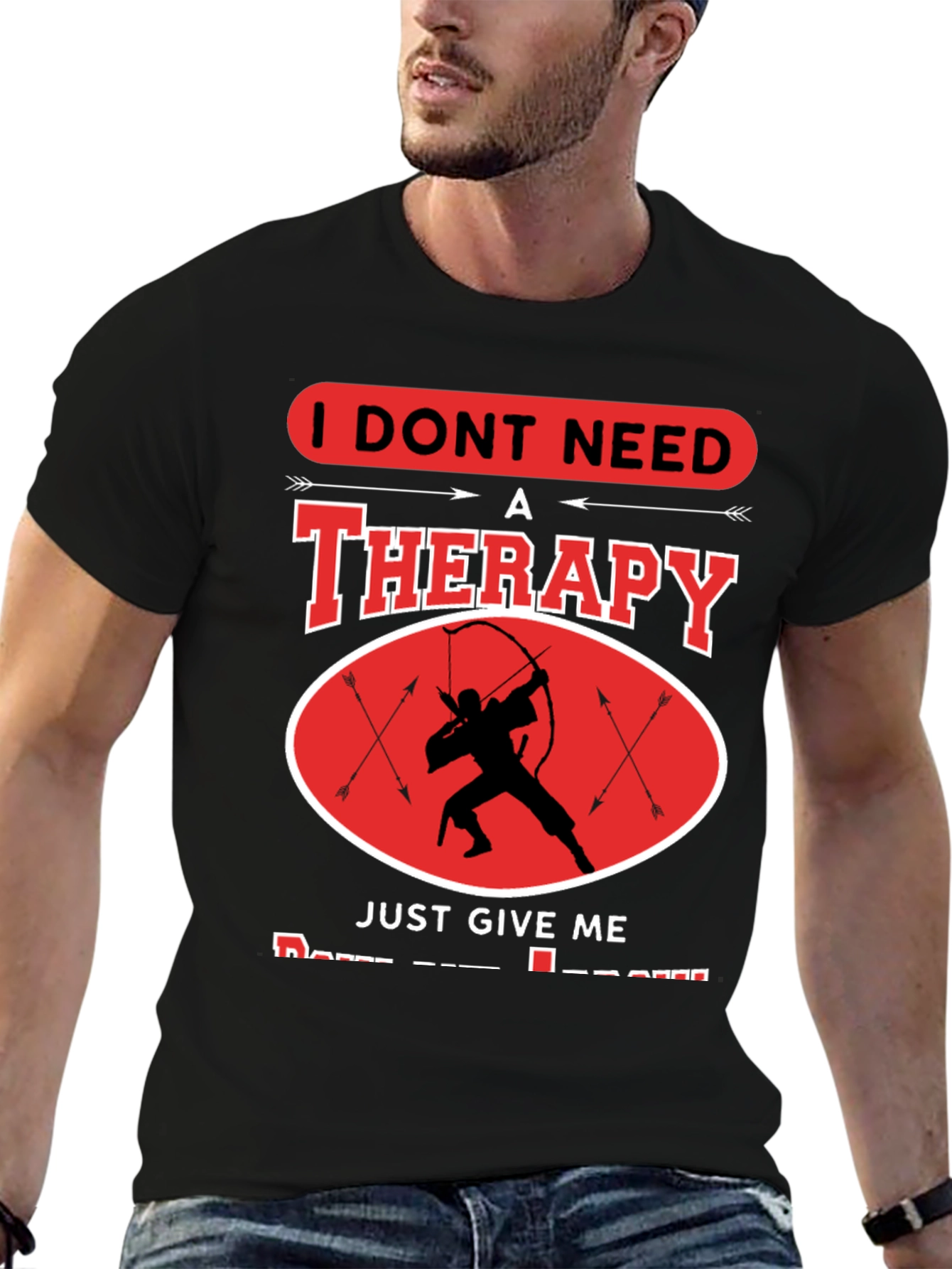 I Dont Need Therapy Archery T-Shirt