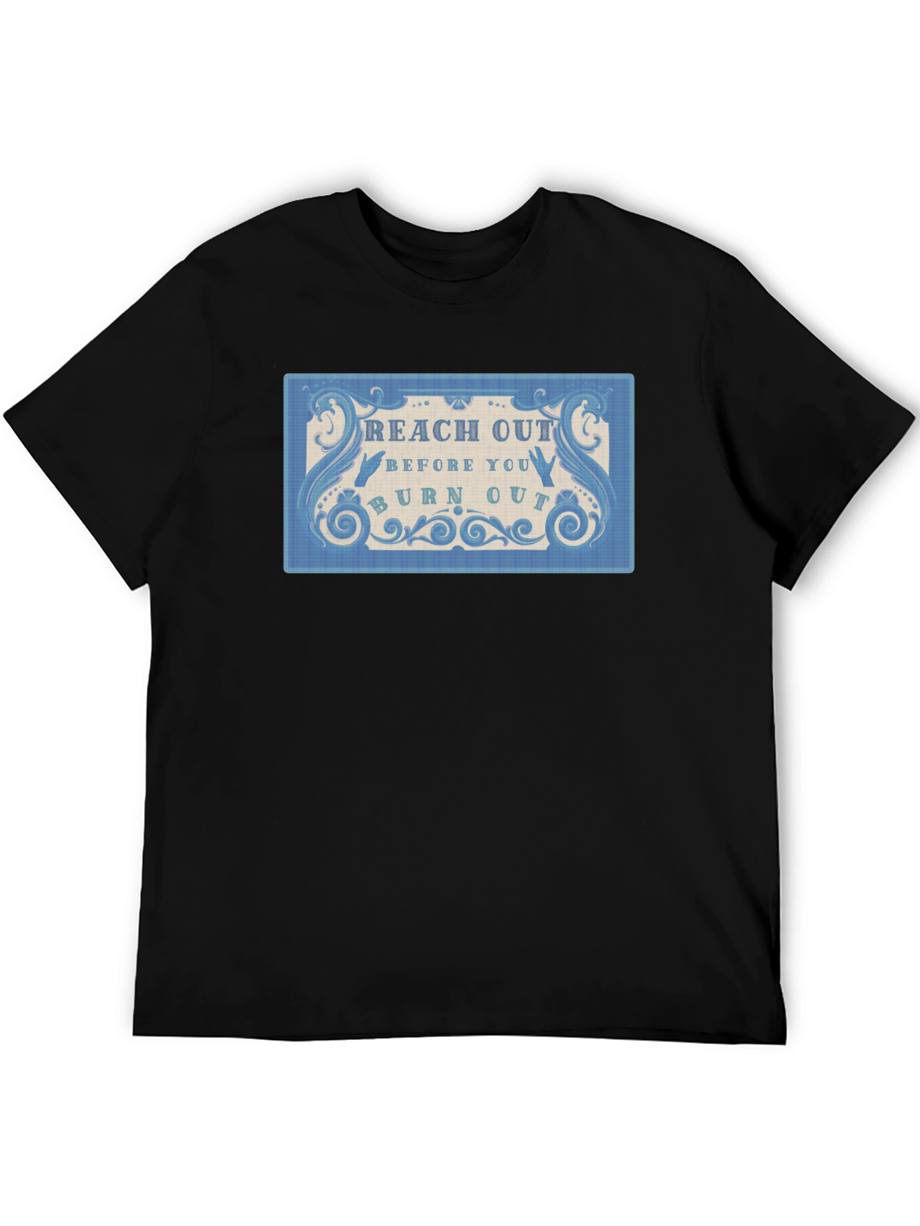 Reach Out Before You Burn Out Black T-Shirt