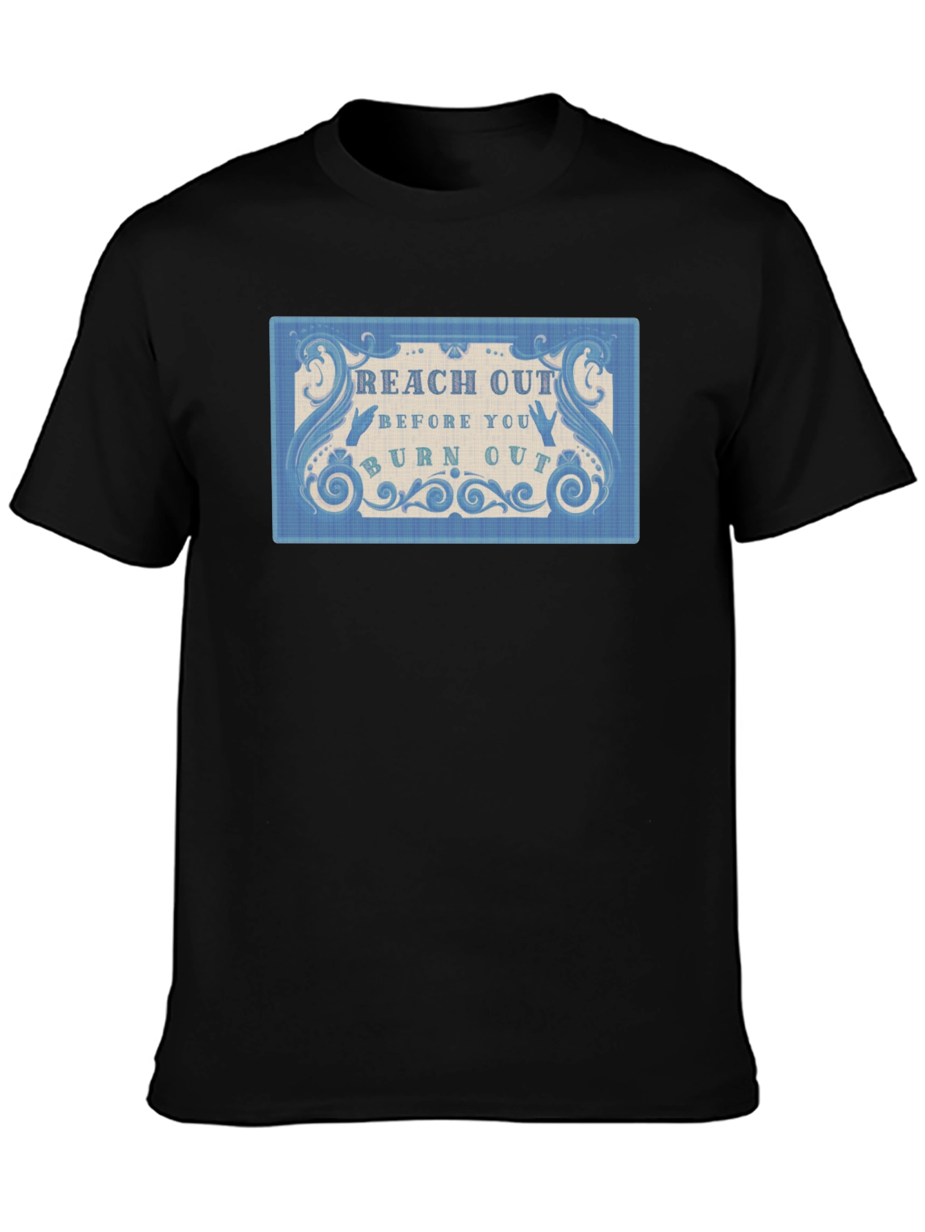 Reach Out Before You Burn Out Black T-Shirt