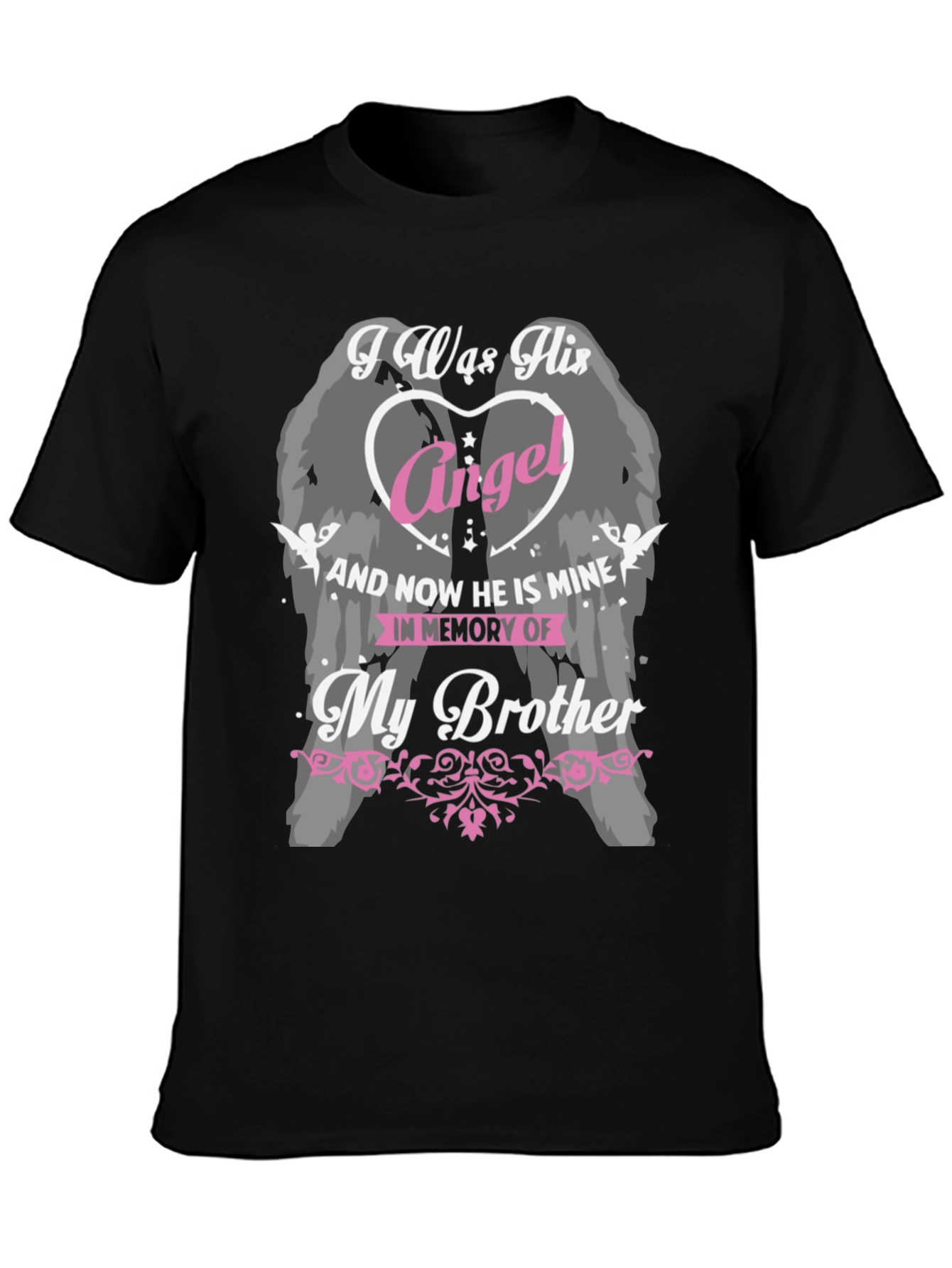 I Was His Angel Brother Memorial T-Shirt