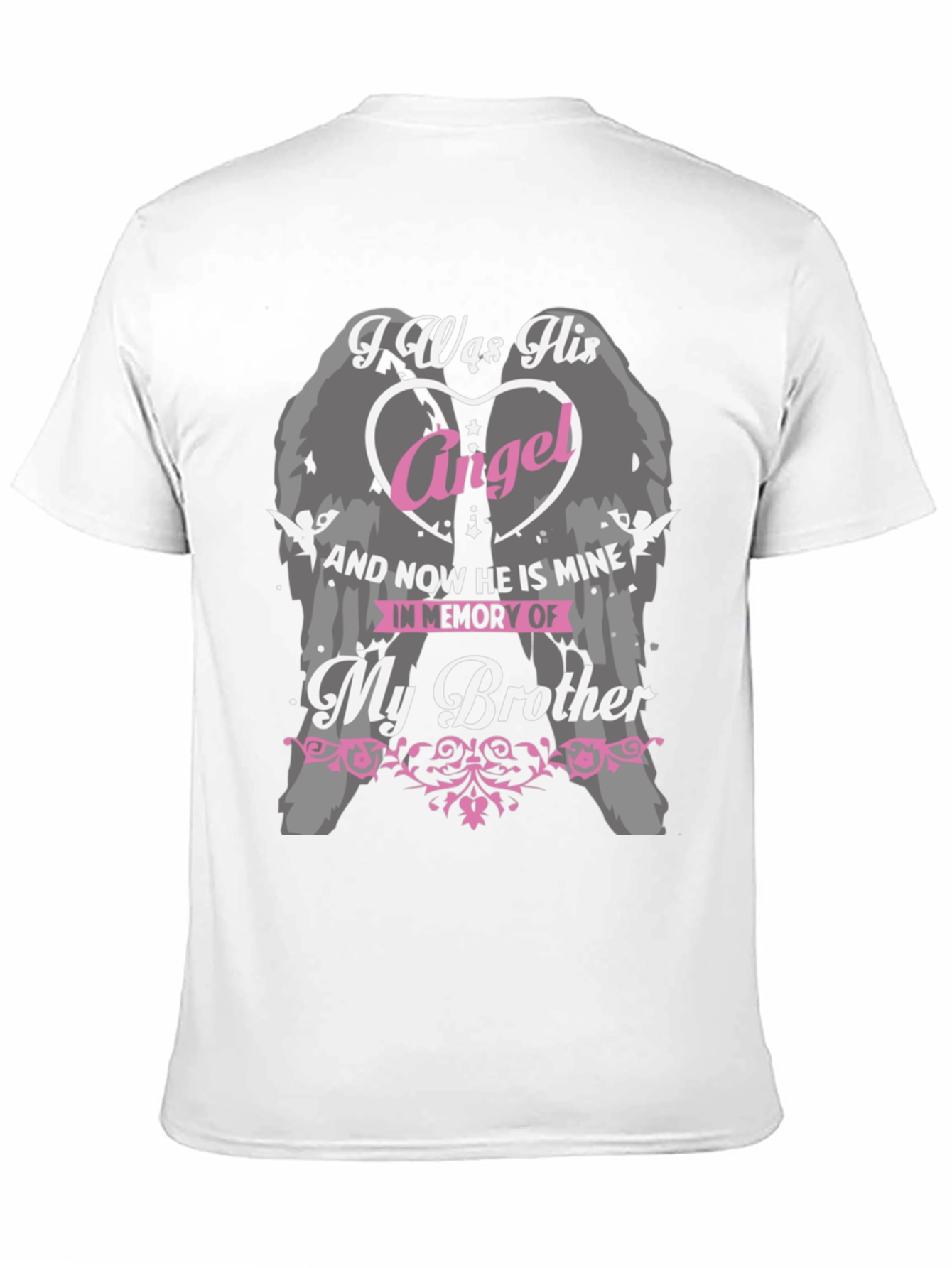 I Was His Angel Brother Memorial T-Shirt