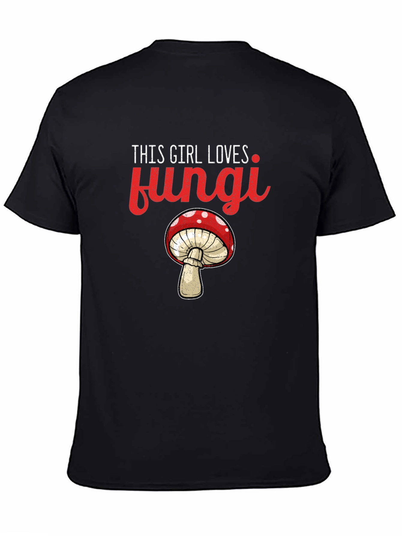 This Girl Loves Fungi T-Shirt - Novelty Mushroom Tee