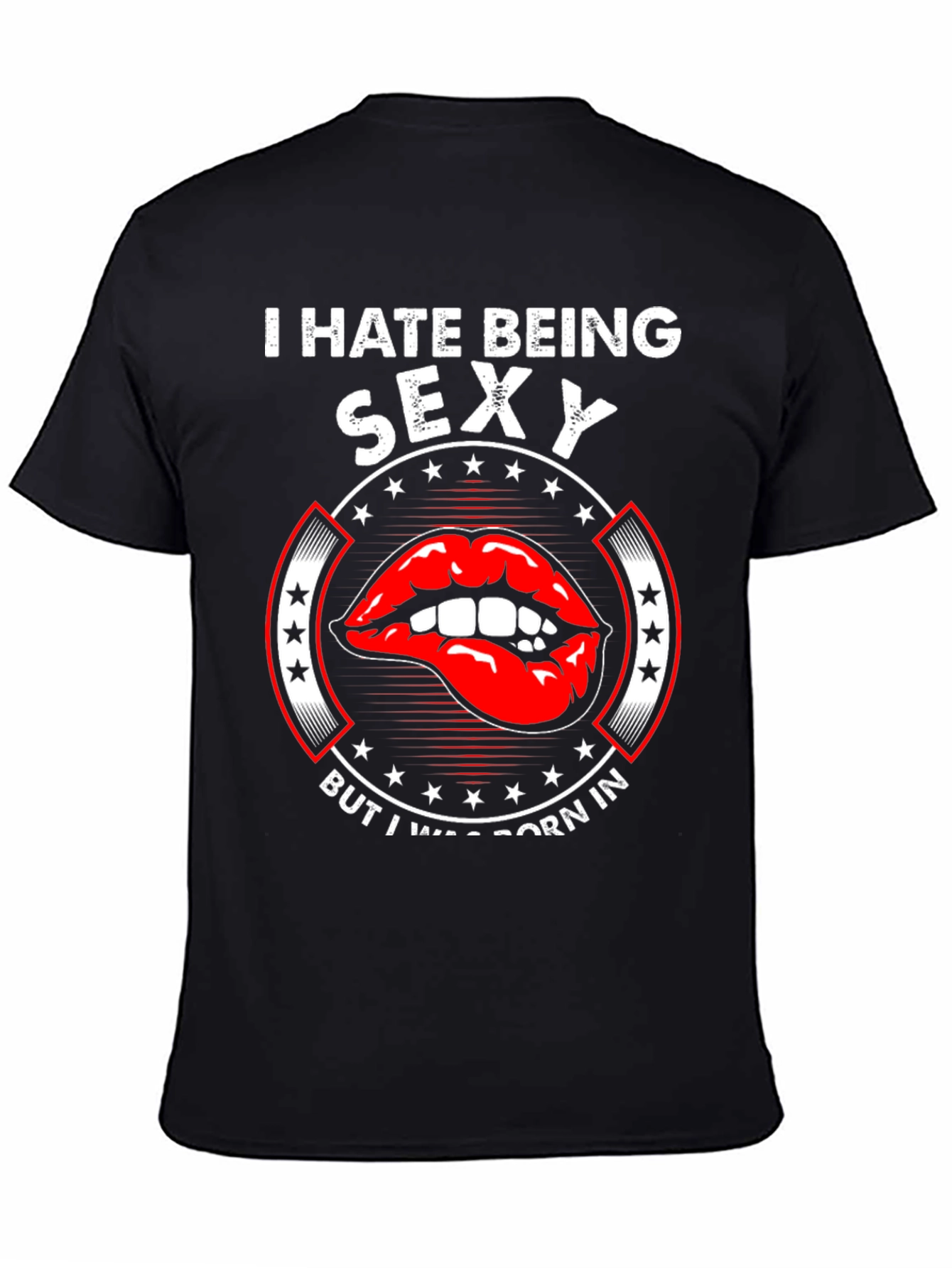 I Hate Being Sexy Black Graphic Tee