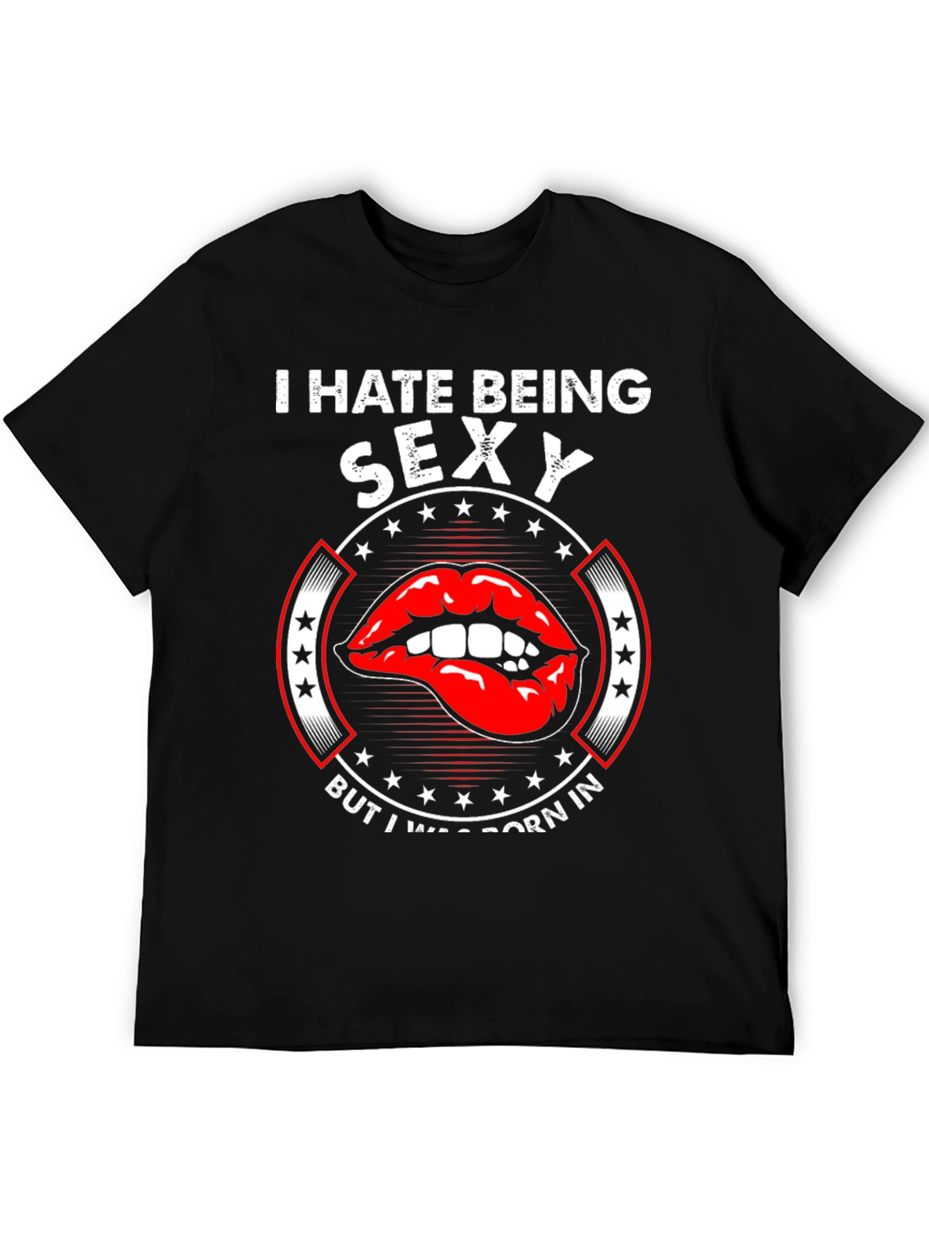 I Hate Being Sexy Black Graphic Tee
